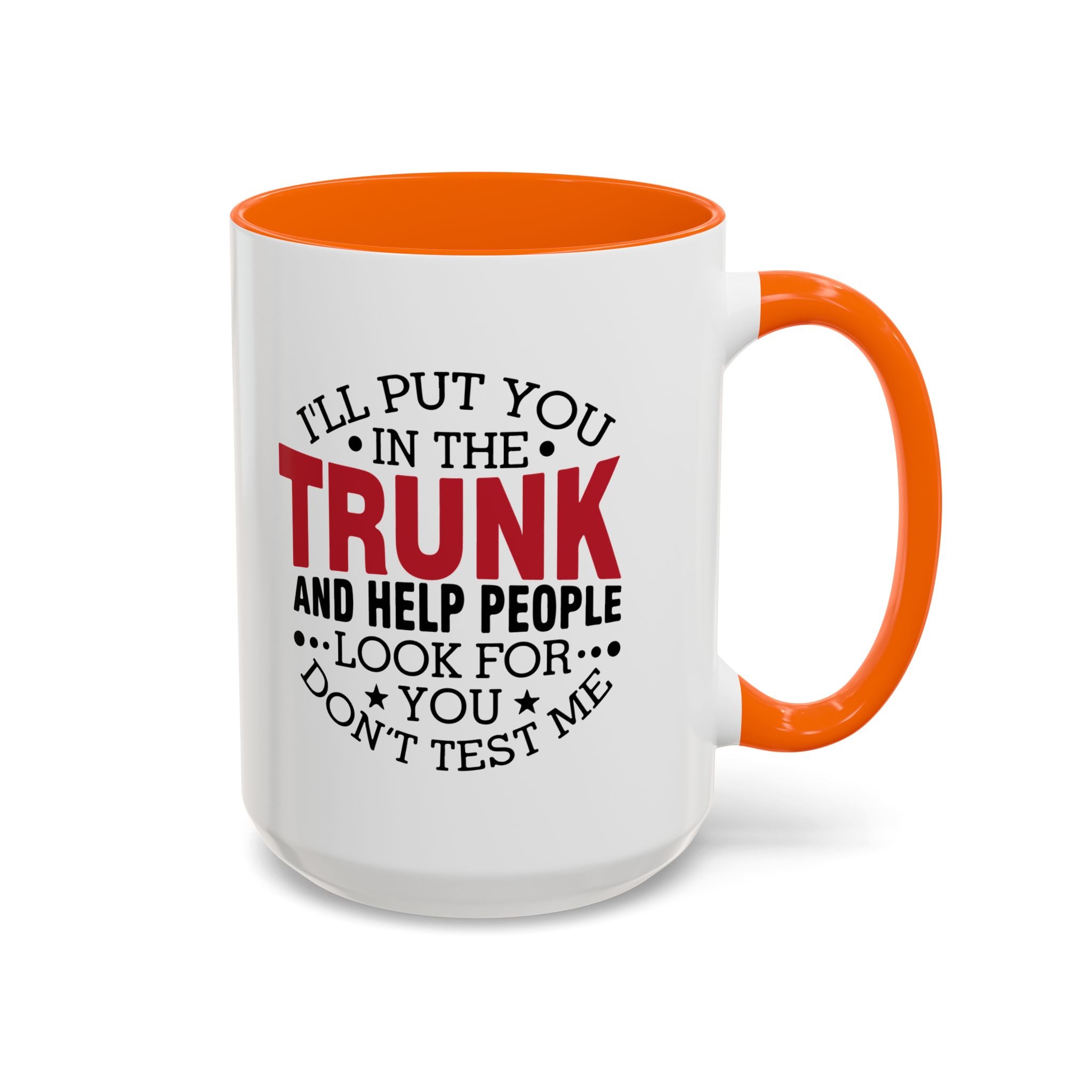 Dark Humor Coffee Mug – 11oz & 15oz Funny Threat Quote, Colorful Interior