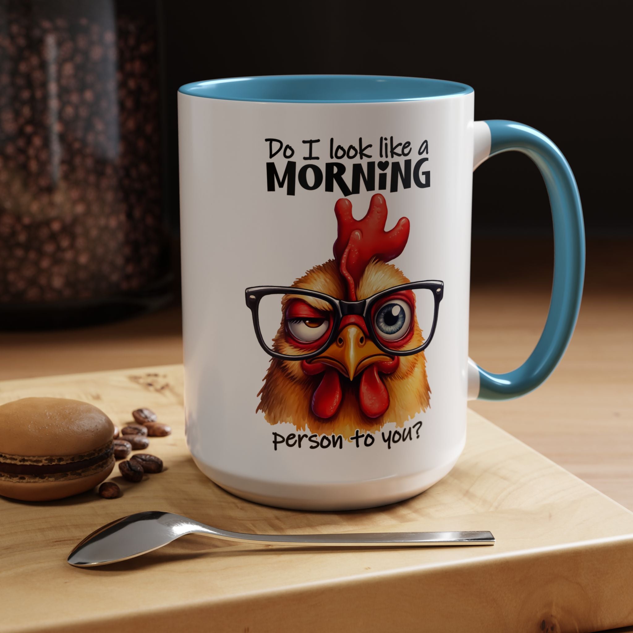 Do I Look Like a Morning Person? – Serious Chicken Mug