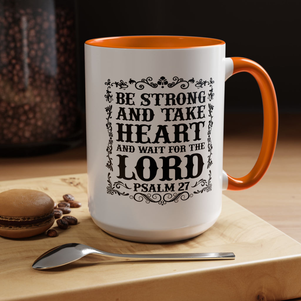 Be Strong and Take Heart Coffee Mug – 11oz & 15oz Christian Scripture Design, Colorful Interior