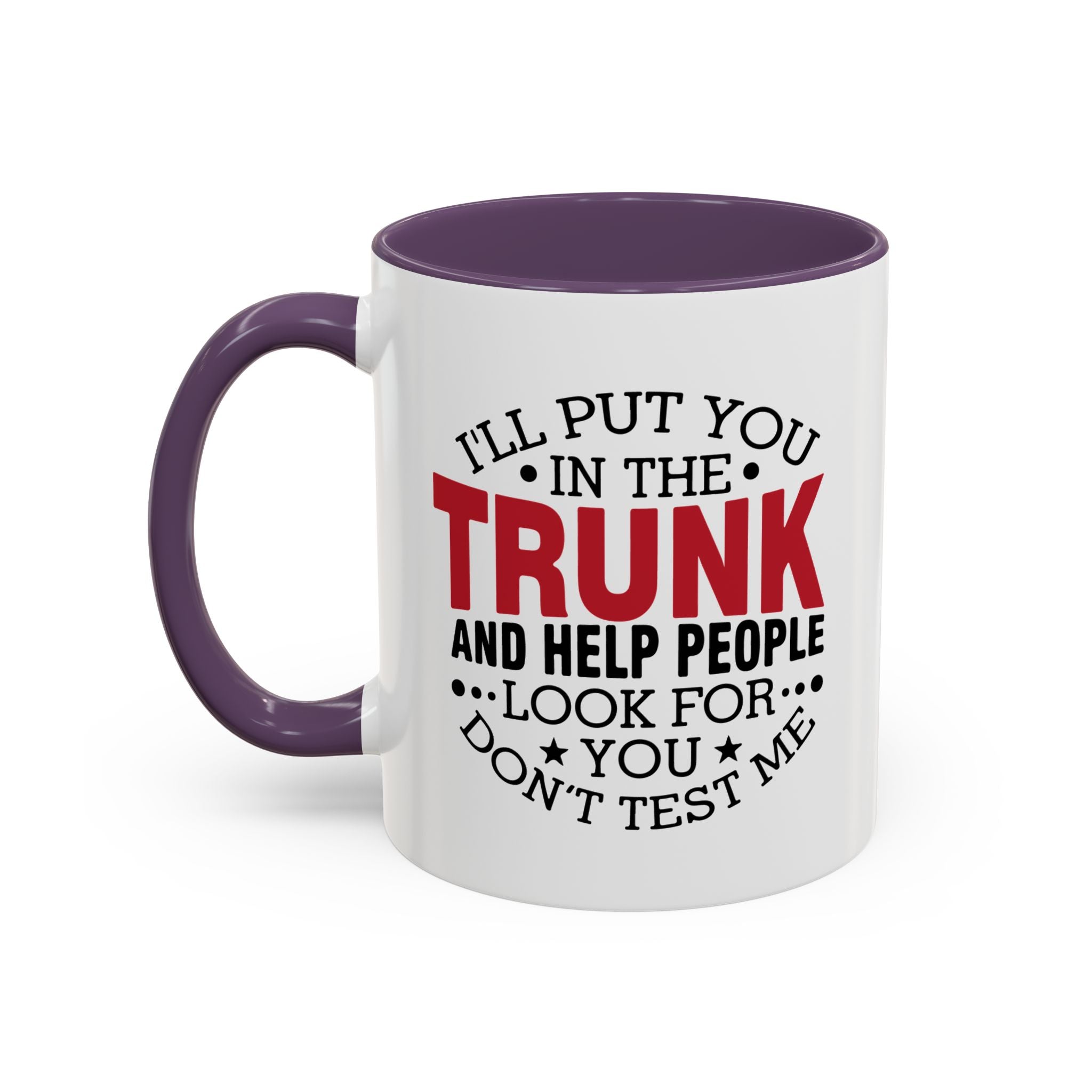 Dark Humor Coffee Mug – 11oz & 15oz Funny Threat Quote, Colorful Interior