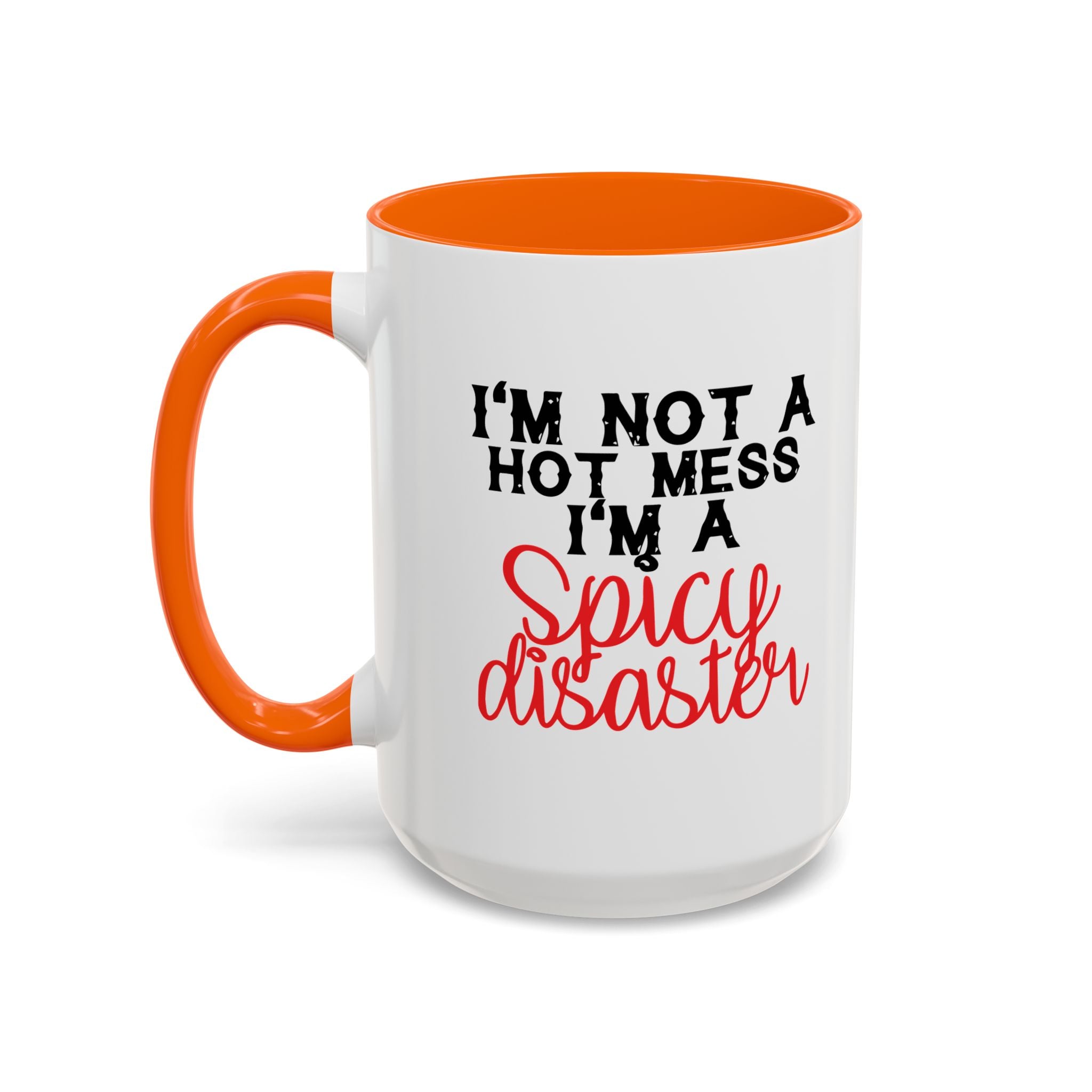 Sassy Coffee Mug – 11oz & 15oz Funny Spicy Disaster Quote, Colorful Interior