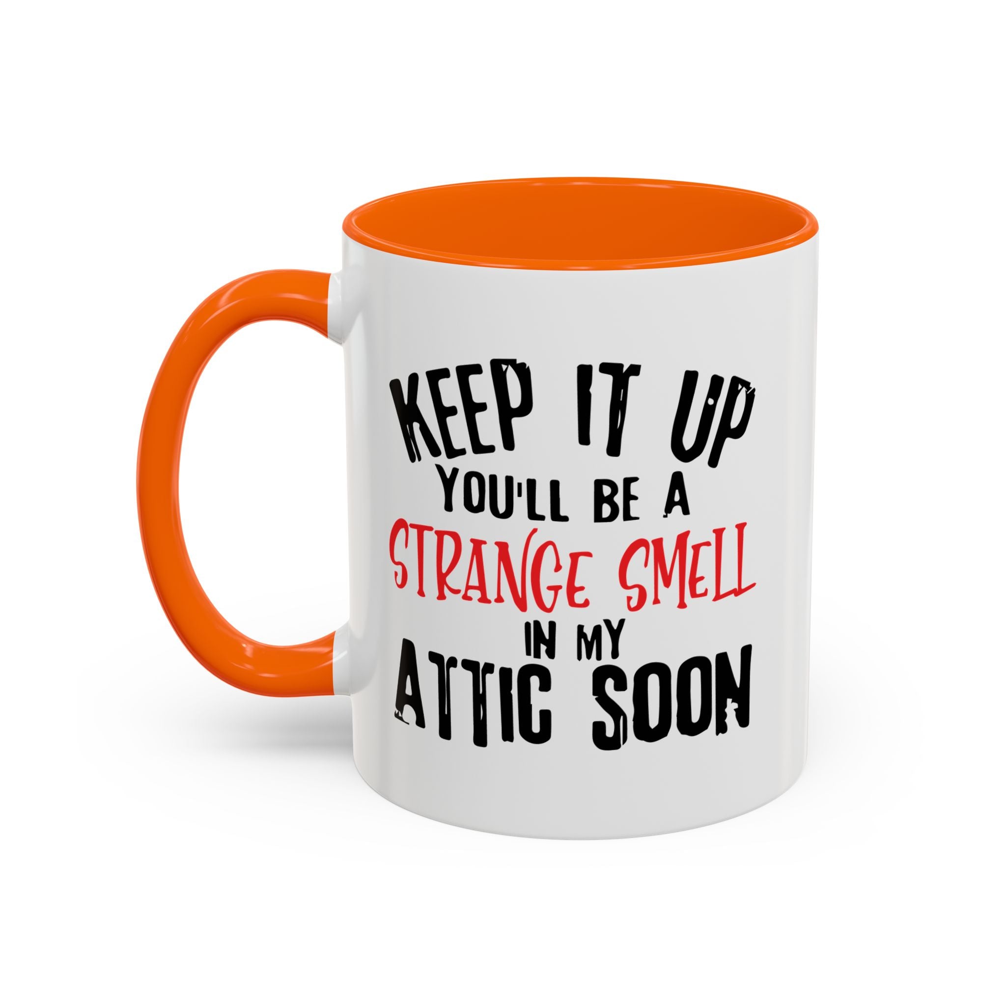Dark Humor Coffee Mug – 11oz & 15oz Sarcastic Attic Quote, Colorful Interior