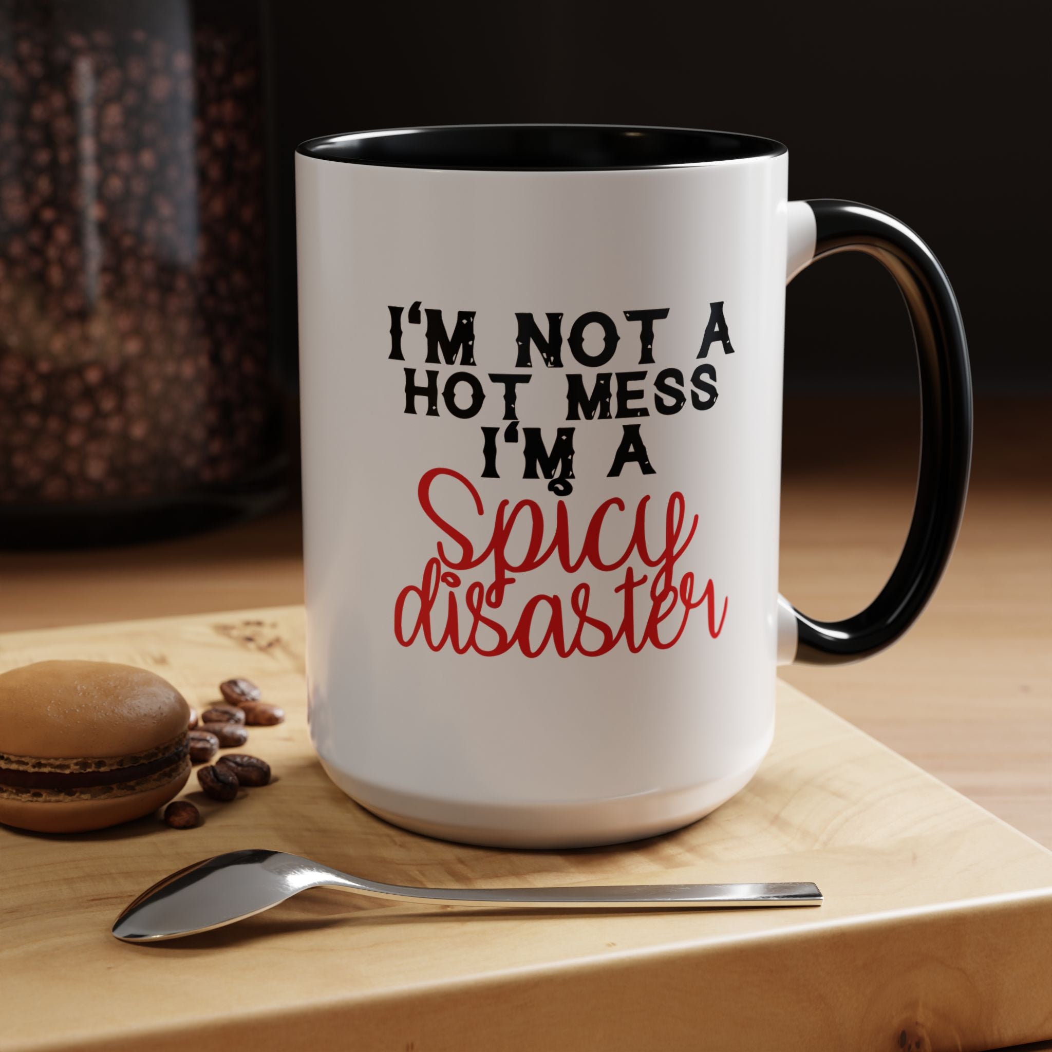 Sassy Coffee Mug – 11oz & 15oz Funny Spicy Disaster Quote, Colorful Interior