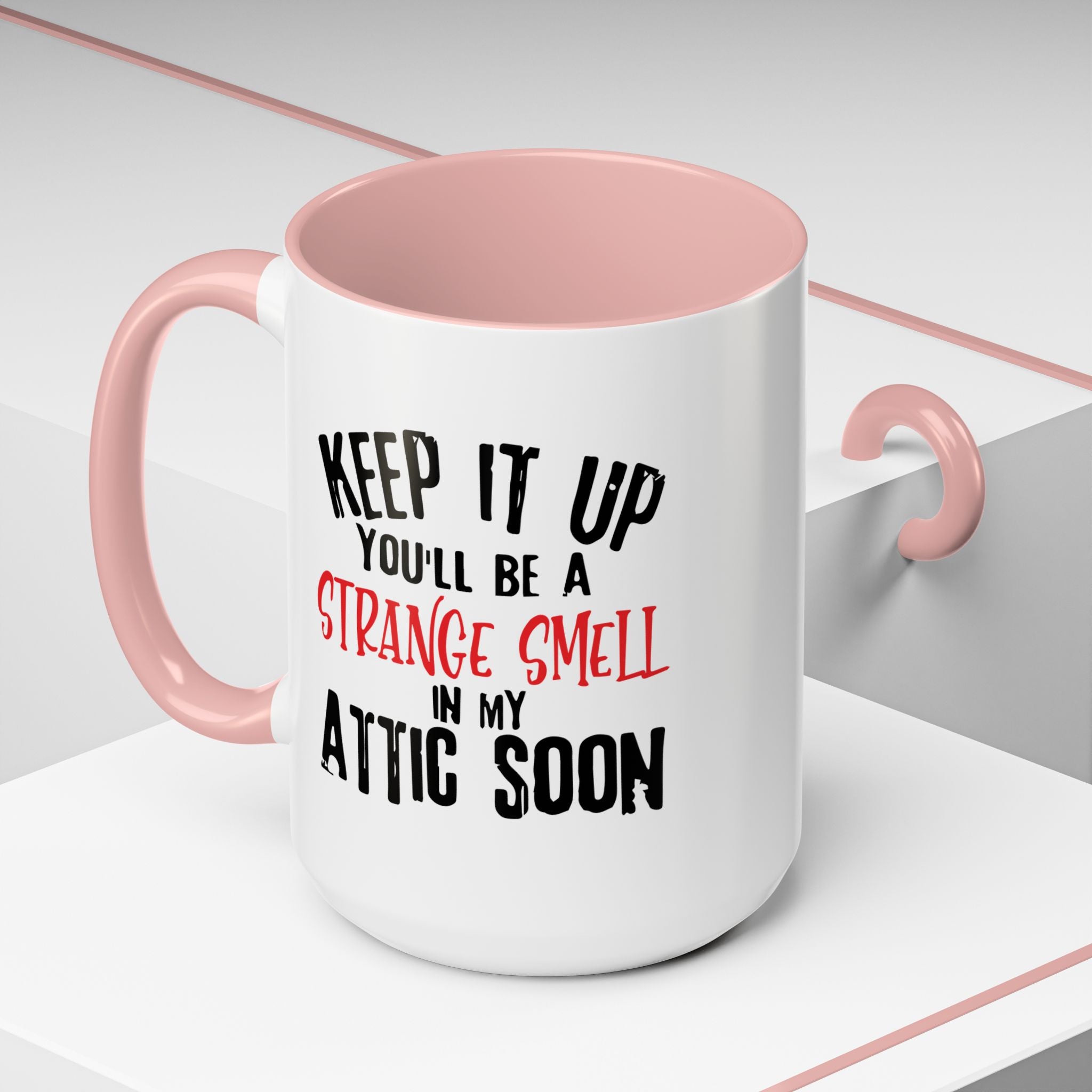 Dark Humor Coffee Mug – 11oz & 15oz Sarcastic Attic Quote, Colorful Interior