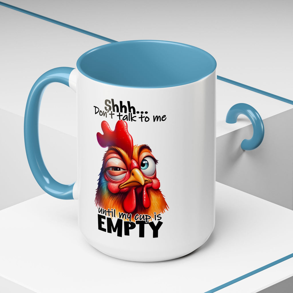 Shhh… Don’t Talk to Me Until My Cup Is Empty – Silence First Mug