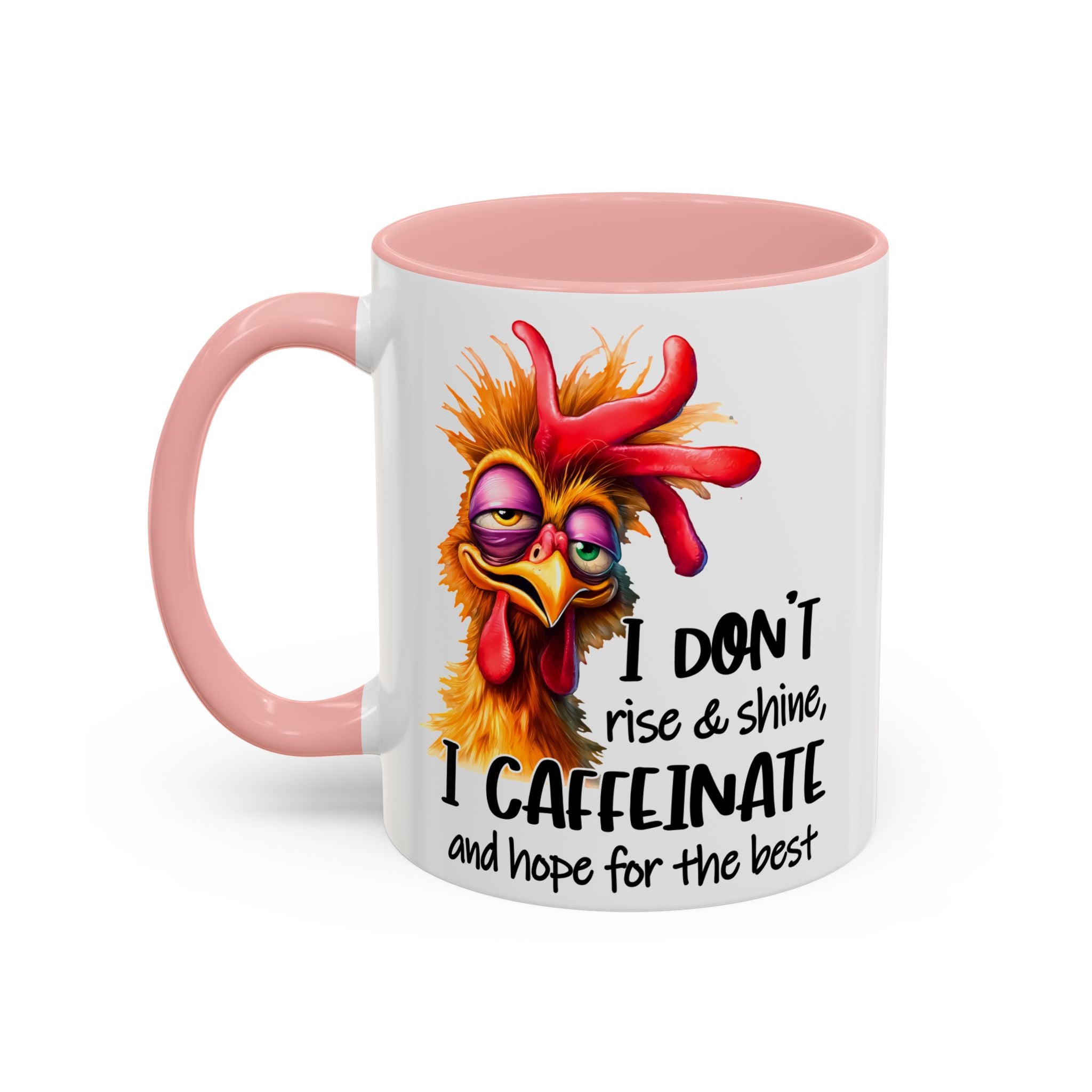 I Don’t Rise and Shine – I Caffeinate and Hope for the Best Mug