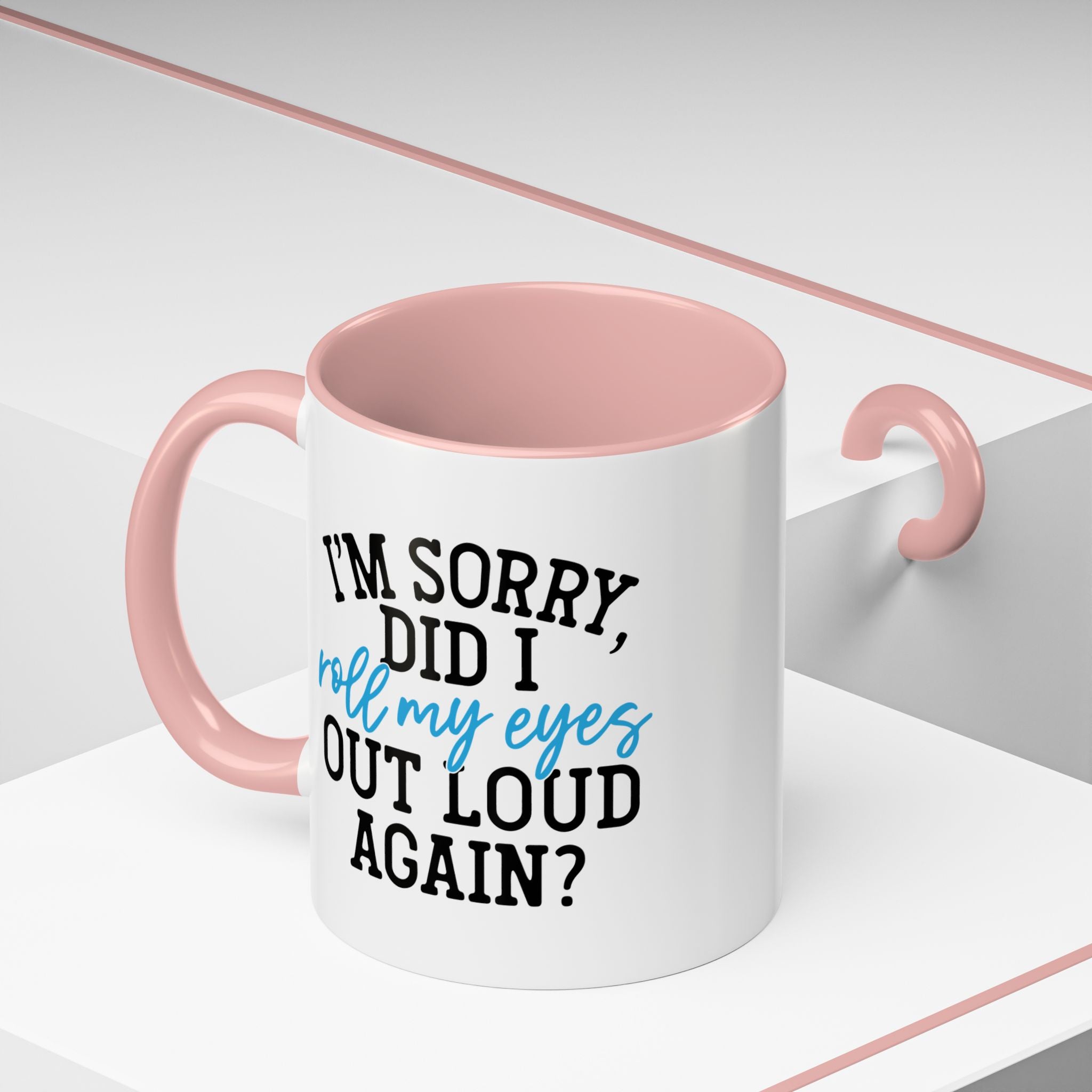 Sarcastic Eye Roll Coffee Mug – 11oz & 15oz Funny Quote, Colorful Interior