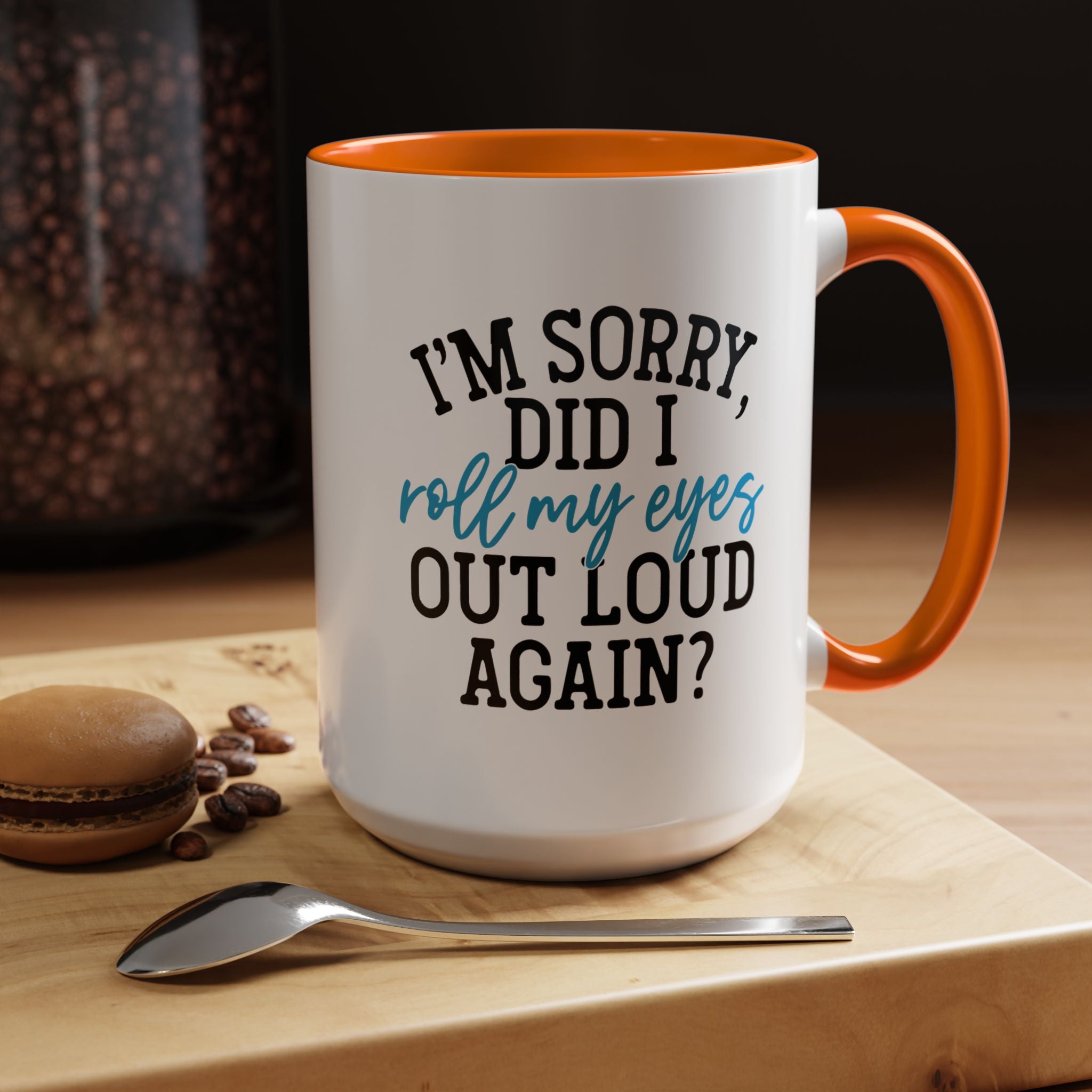 Sarcastic Eye Roll Coffee Mug – 11oz & 15oz Funny Quote, Colorful Interior