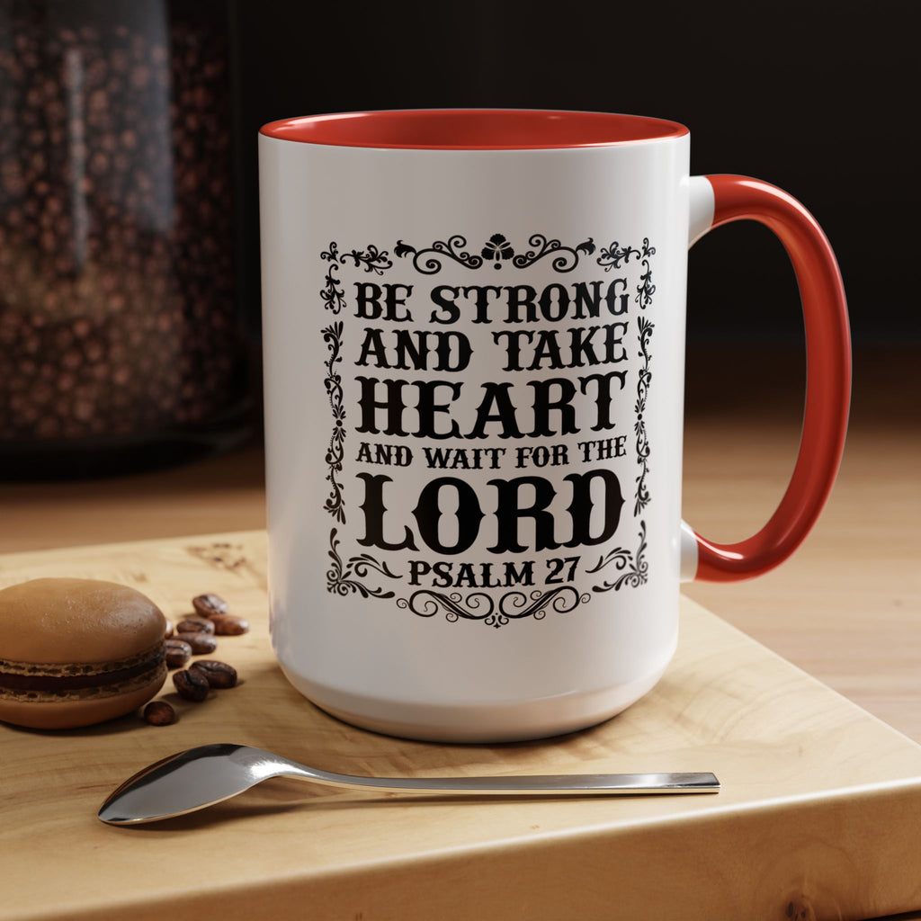 Be Strong and Take Heart Coffee Mug – 11oz & 15oz Christian Scripture Design, Colorful Interior