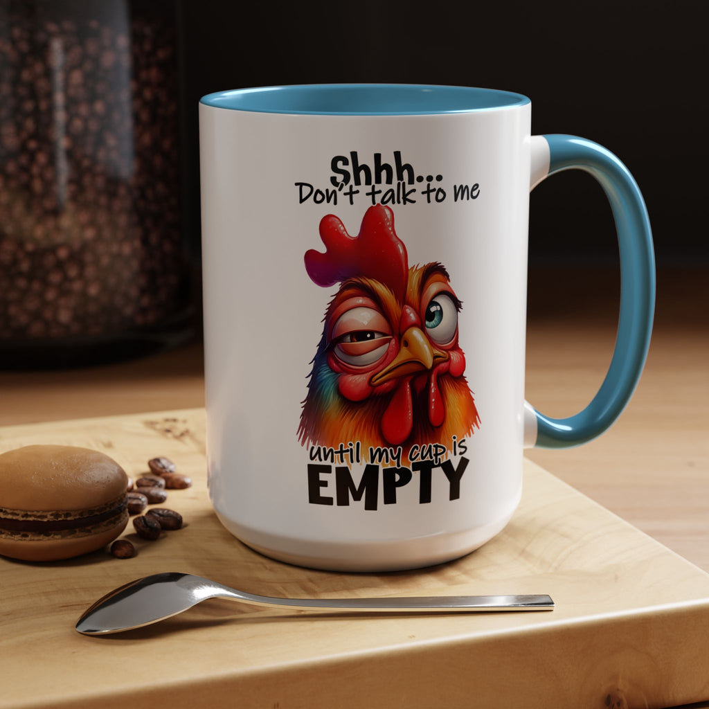 Shhh… Don’t Talk to Me Until My Cup Is Empty – Silence First Mug
