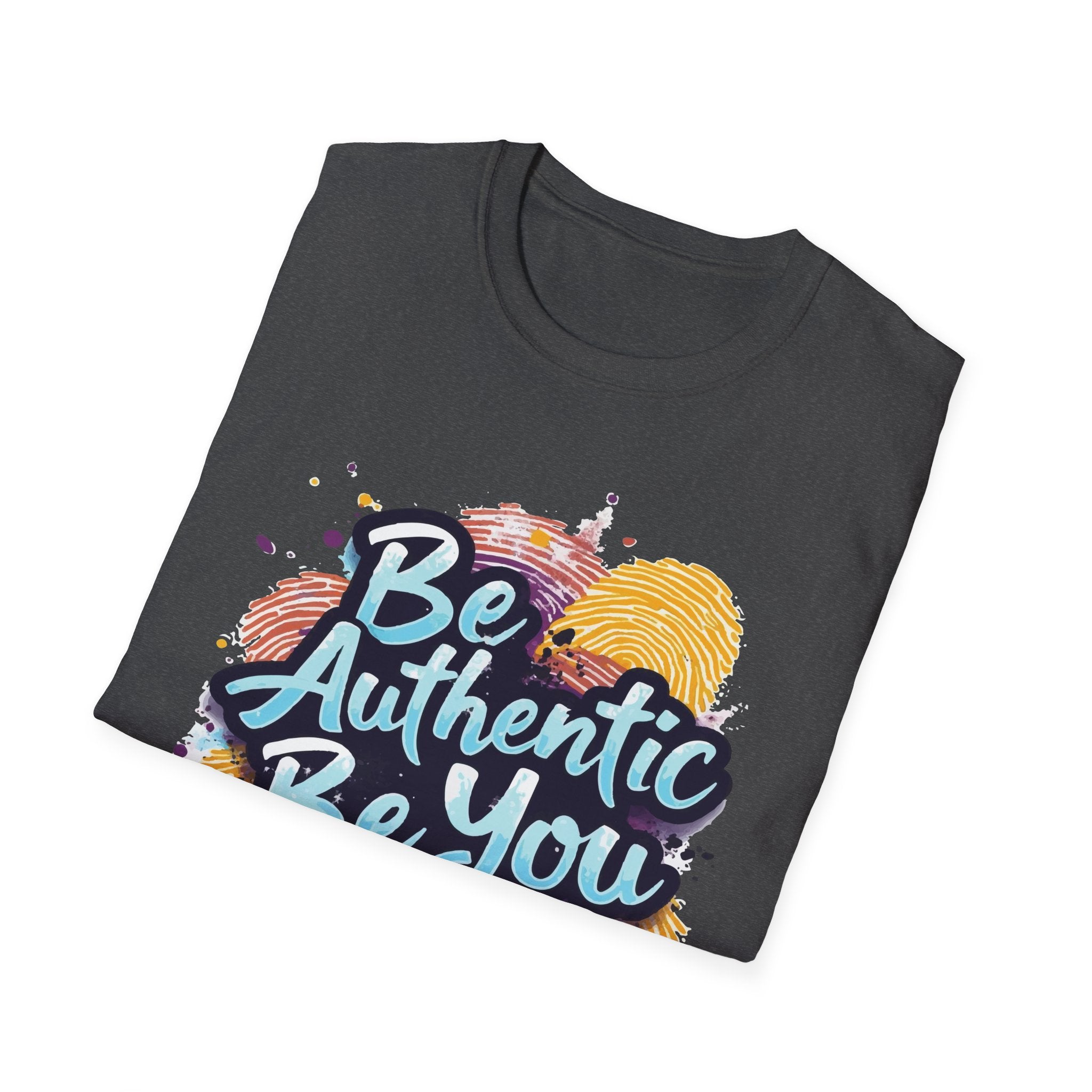 Be Authentic, Be You, Stay True – Inspirational Statement Tee