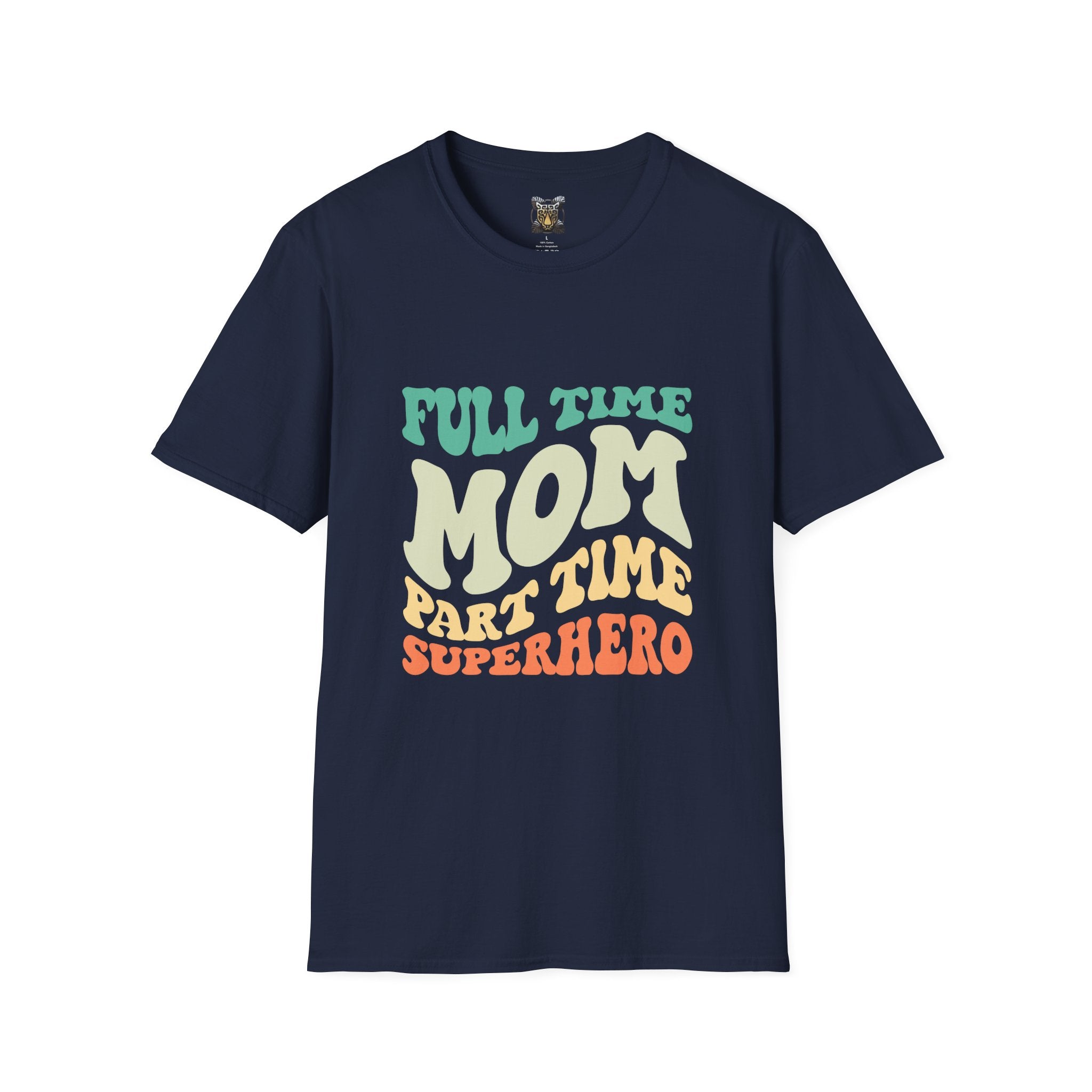 Funny Mom T-Shirt – “Full-Time Mom, Part-Time Superhero” Gift for Mothers, Supermoms, and Everyday Heroes