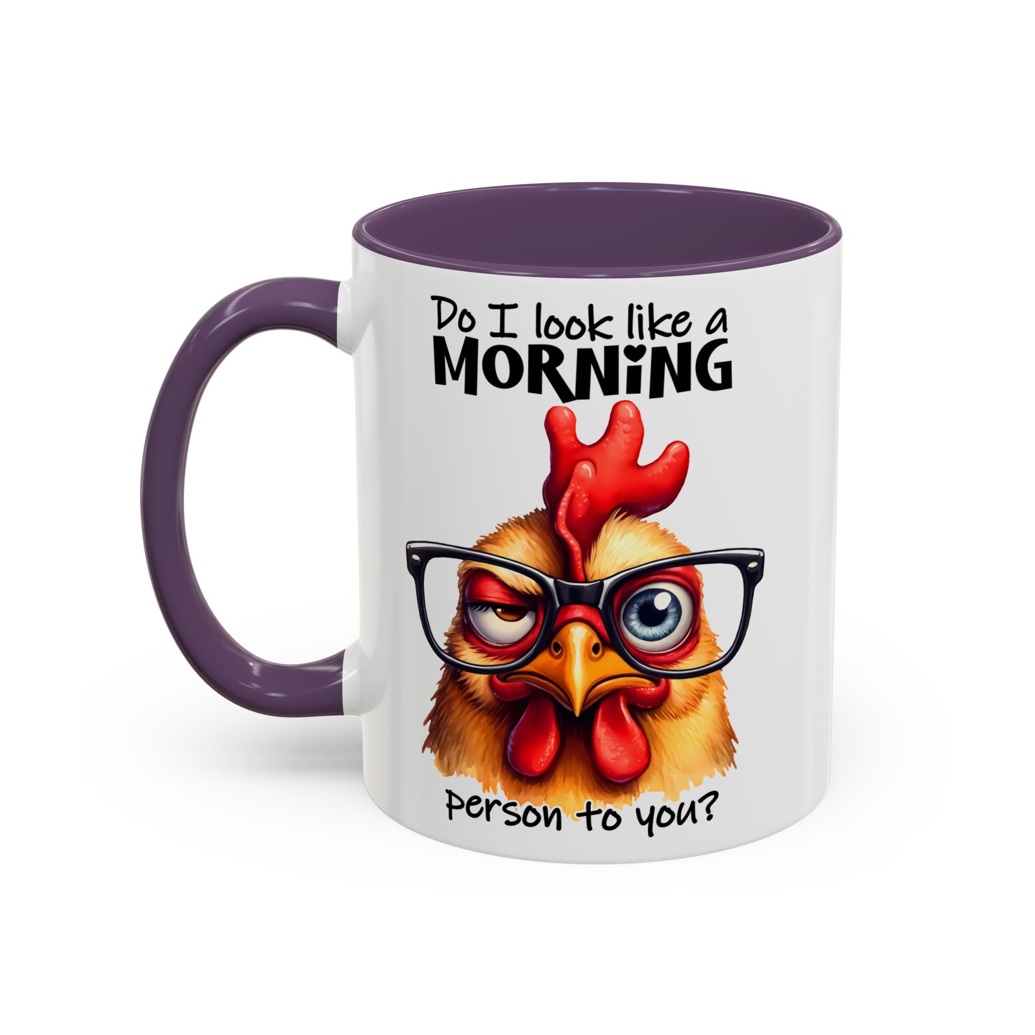 Do I Look Like a Morning Person? – Serious Chicken Mug