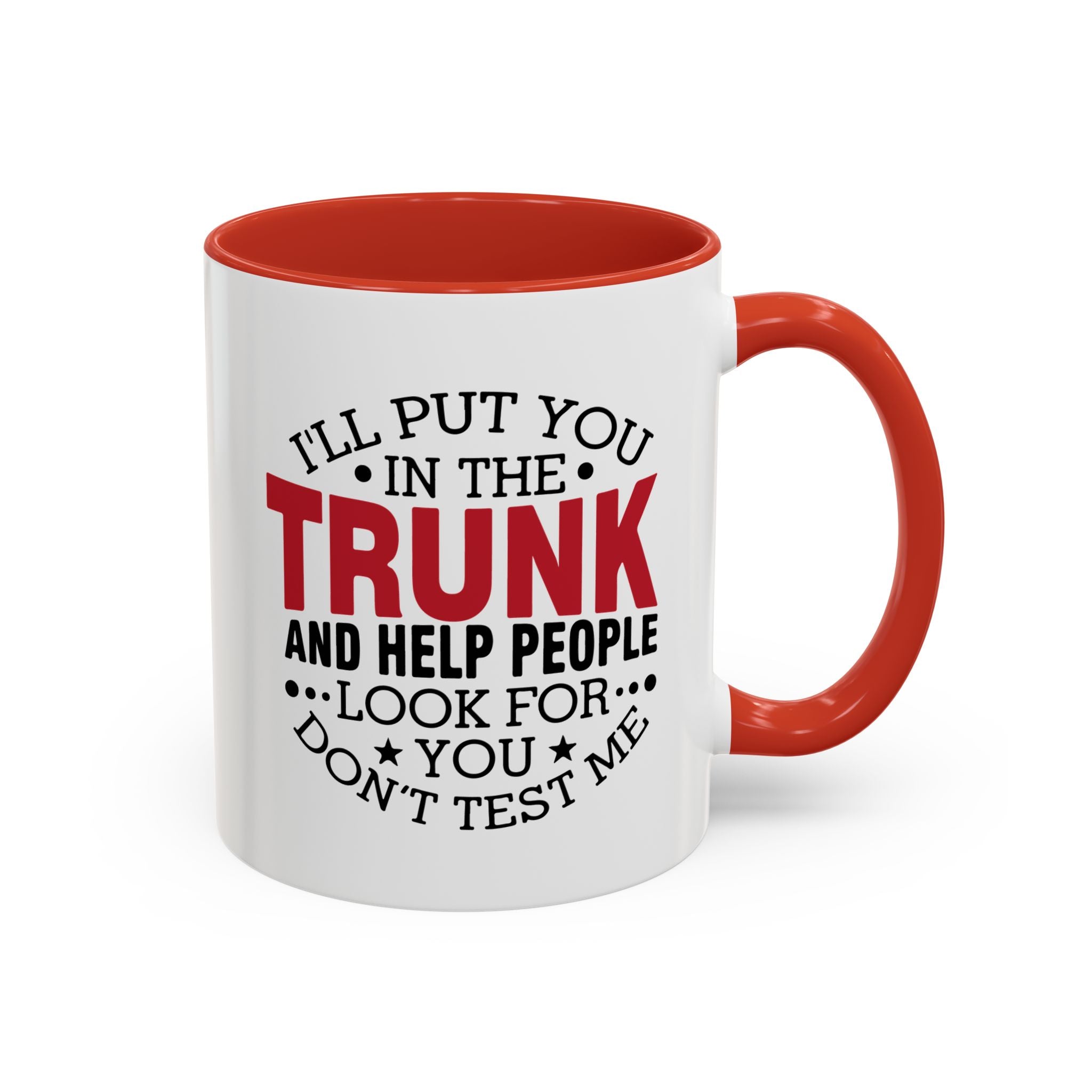 Dark Humor Coffee Mug – 11oz & 15oz Funny Threat Quote, Colorful Interior
