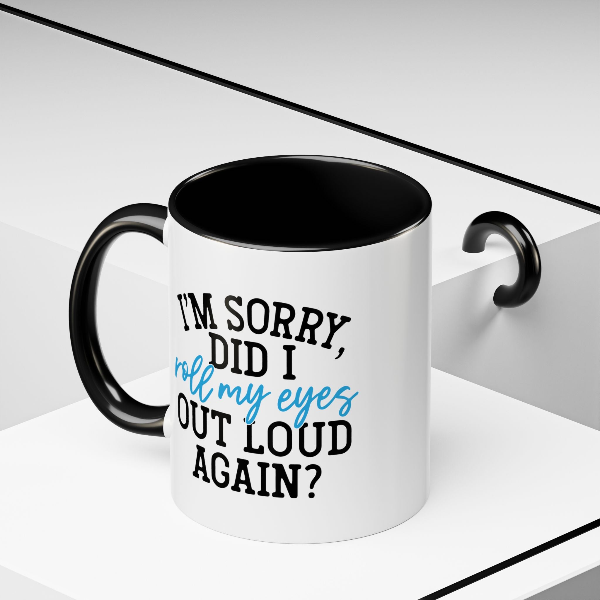 Sarcastic Eye Roll Coffee Mug – 11oz & 15oz Funny Quote, Colorful Interior