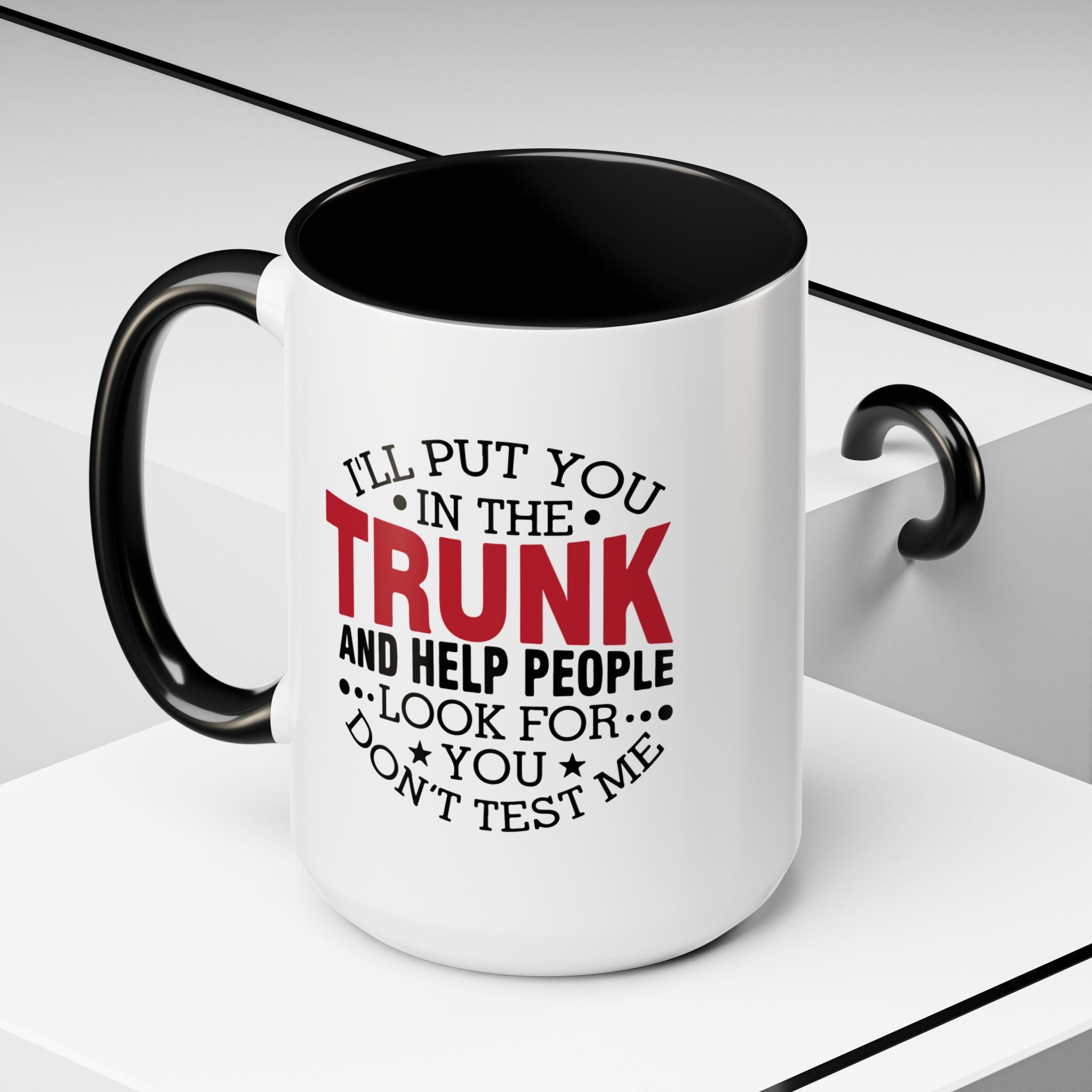 Dark Humor Coffee Mug – 11oz & 15oz Funny Threat Quote, Colorful Interior