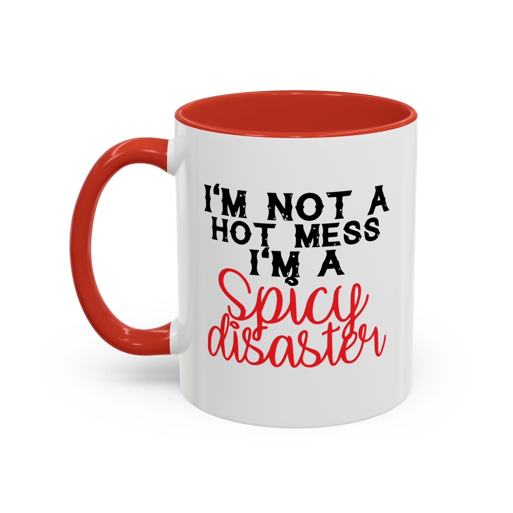 Sassy Coffee Mug – 11oz & 15oz Funny Spicy Disaster Quote, Colorful Interior