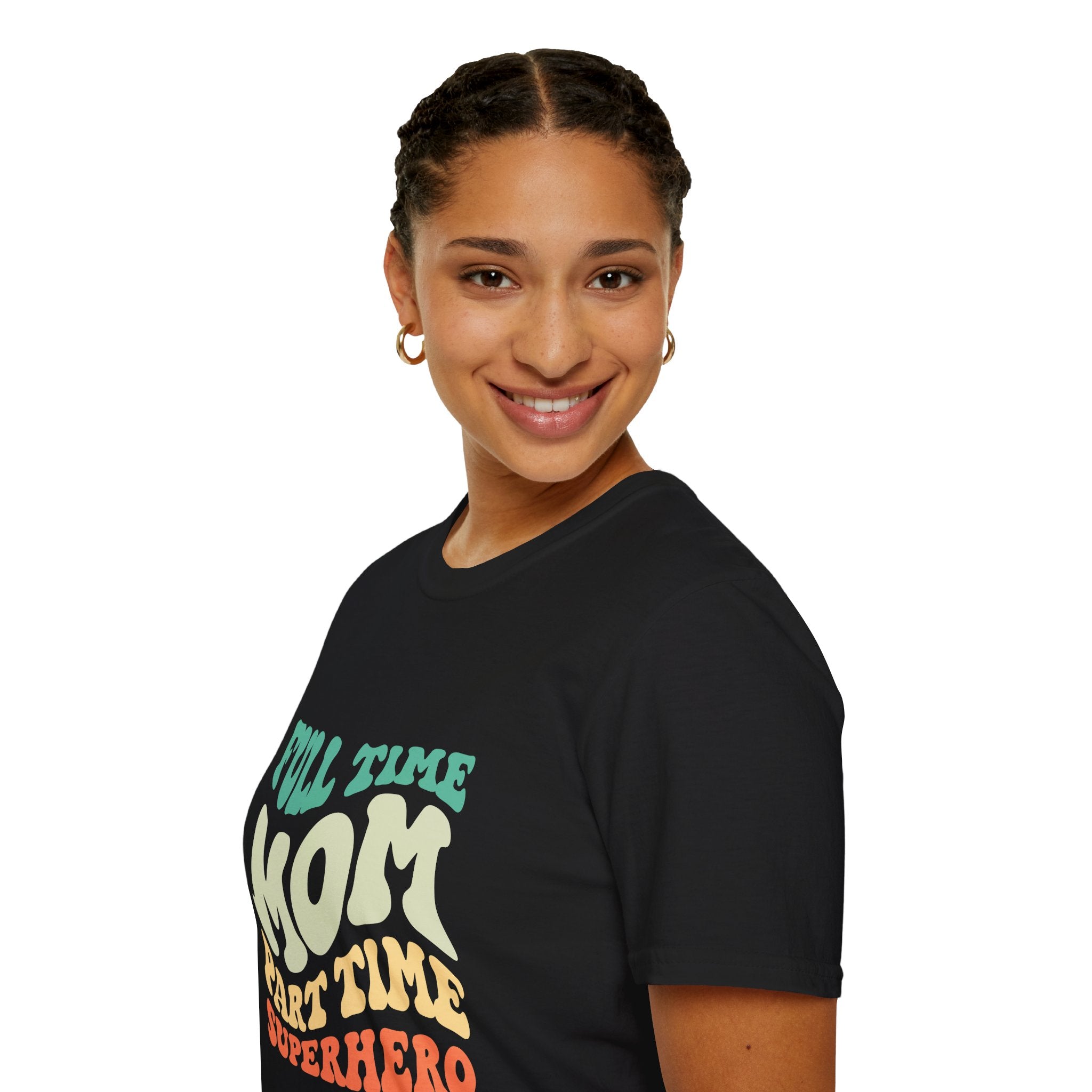 Funny Mom T-Shirt – “Full-Time Mom, Part-Time Superhero” Gift for Mothers, Supermoms, and Everyday Heroes