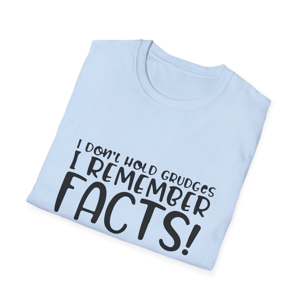 Facts Over Grudges: A Sharp Tongue & A Steel Trap Memory