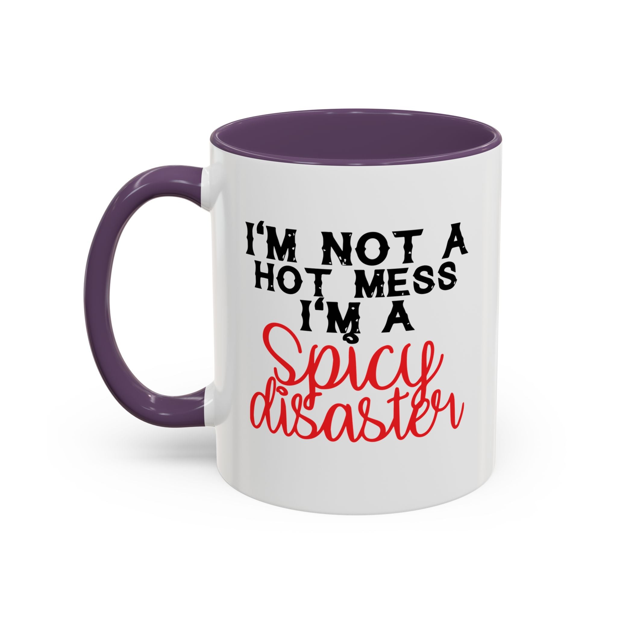 Sassy Coffee Mug – 11oz & 15oz Funny Spicy Disaster Quote, Colorful Interior