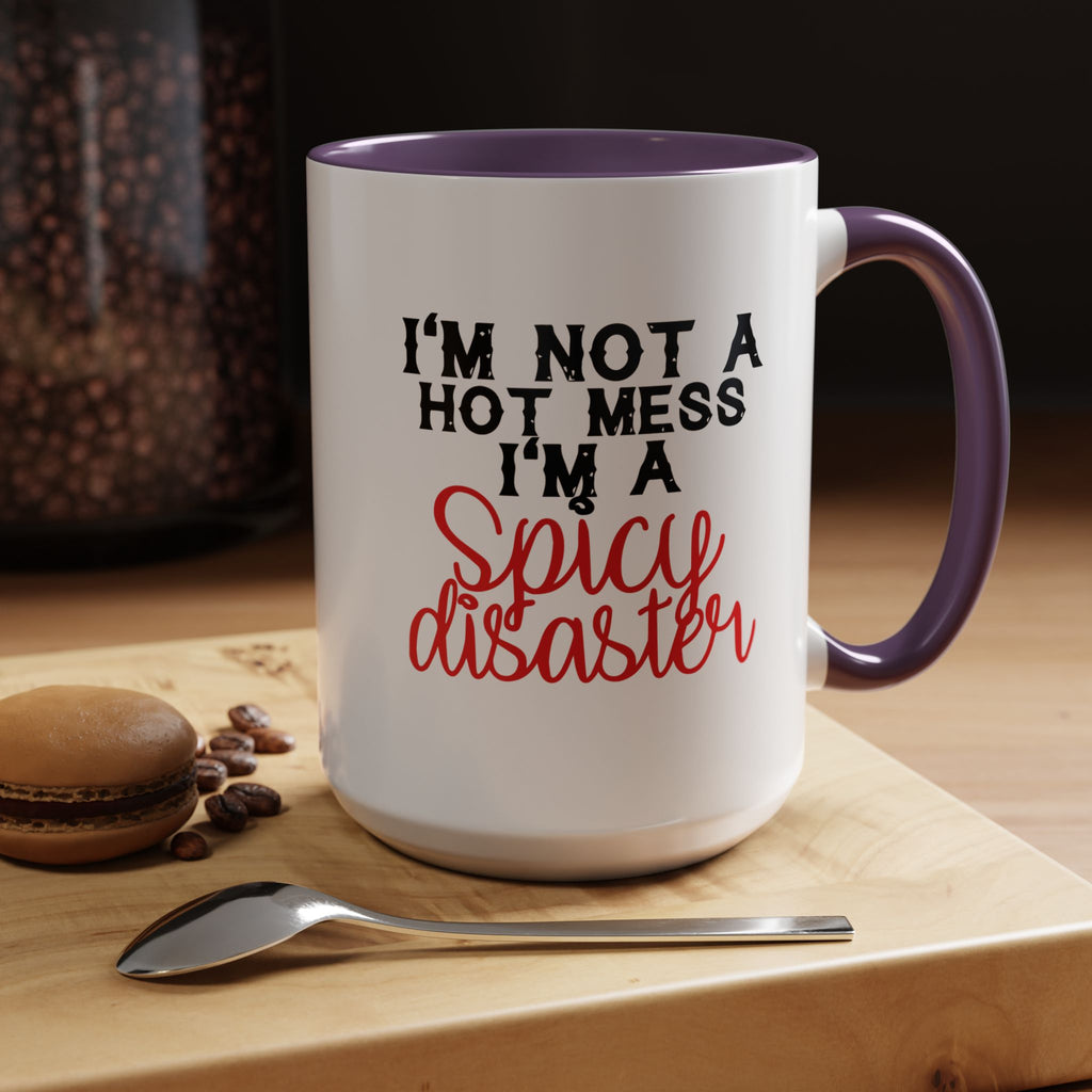 Sassy Coffee Mug – 11oz & 15oz Funny Spicy Disaster Quote, Colorful Interior