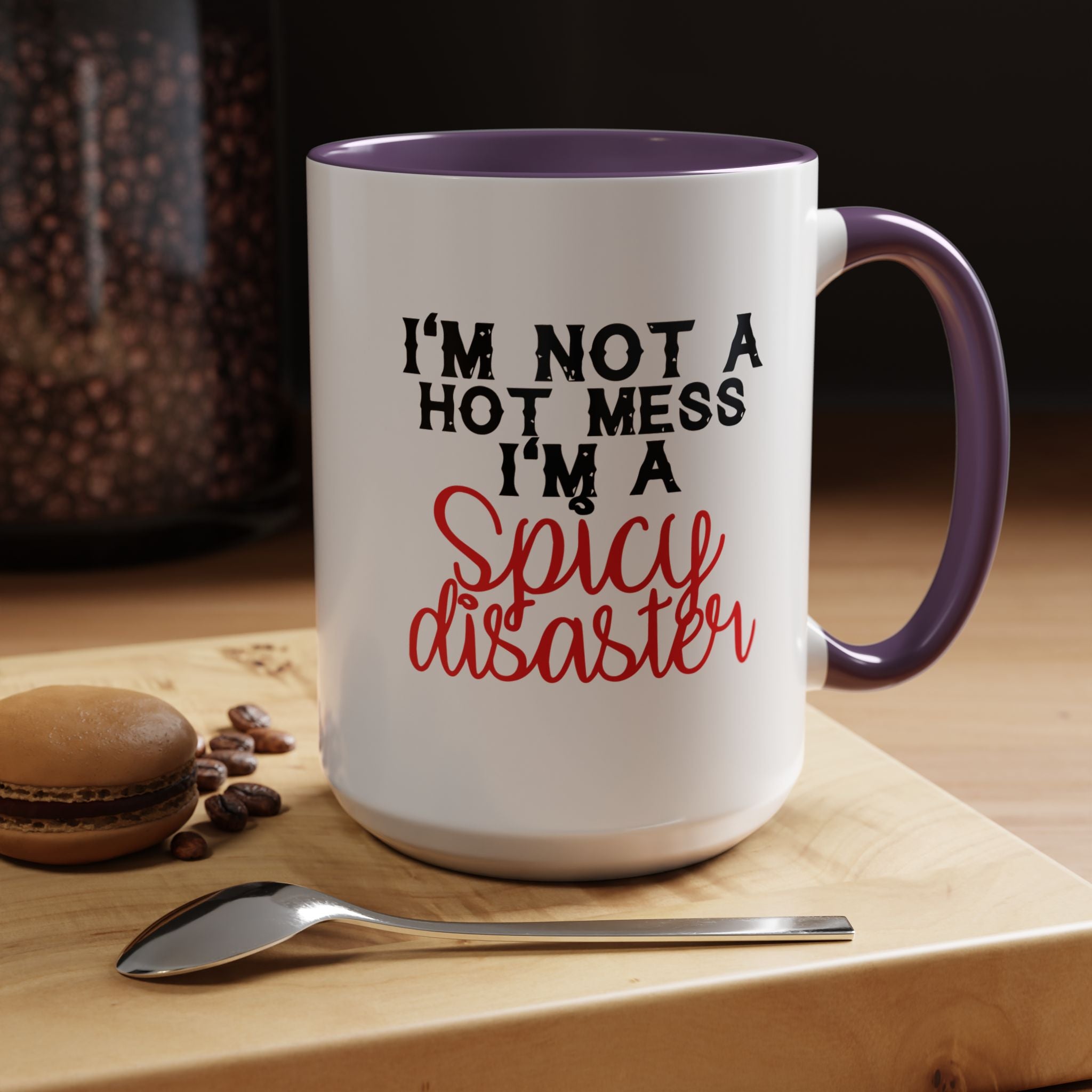Sassy Coffee Mug – 11oz & 15oz Funny Spicy Disaster Quote, Colorful Interior