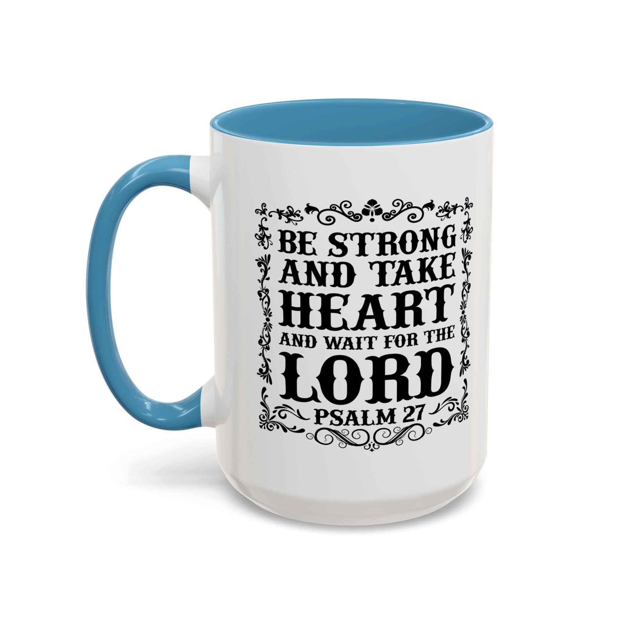Be Strong and Take Heart Coffee Mug – 11oz & 15oz Christian Scripture Design, Colorful Interior