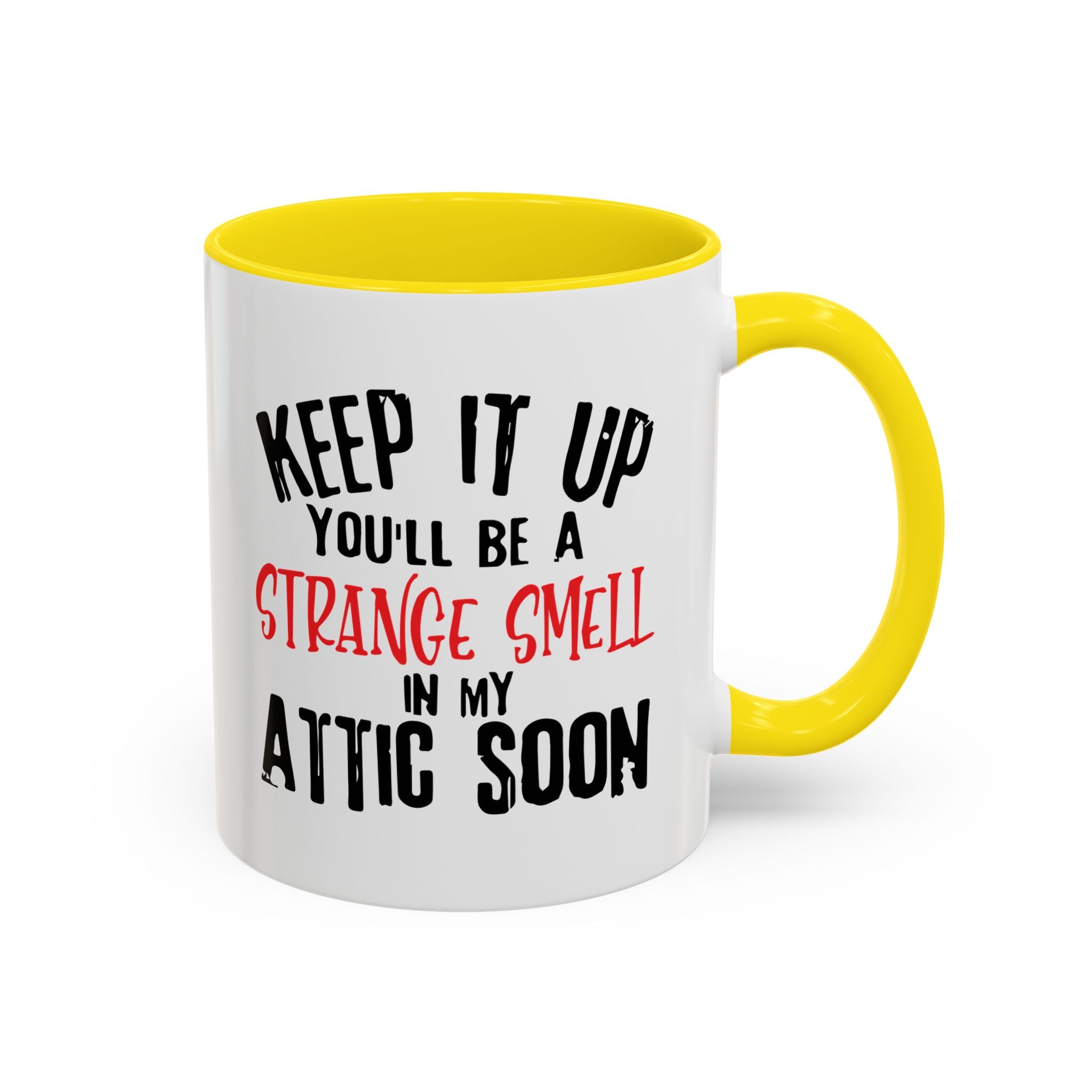 Dark Humor Coffee Mug – 11oz & 15oz Sarcastic Attic Quote, Colorful Interior