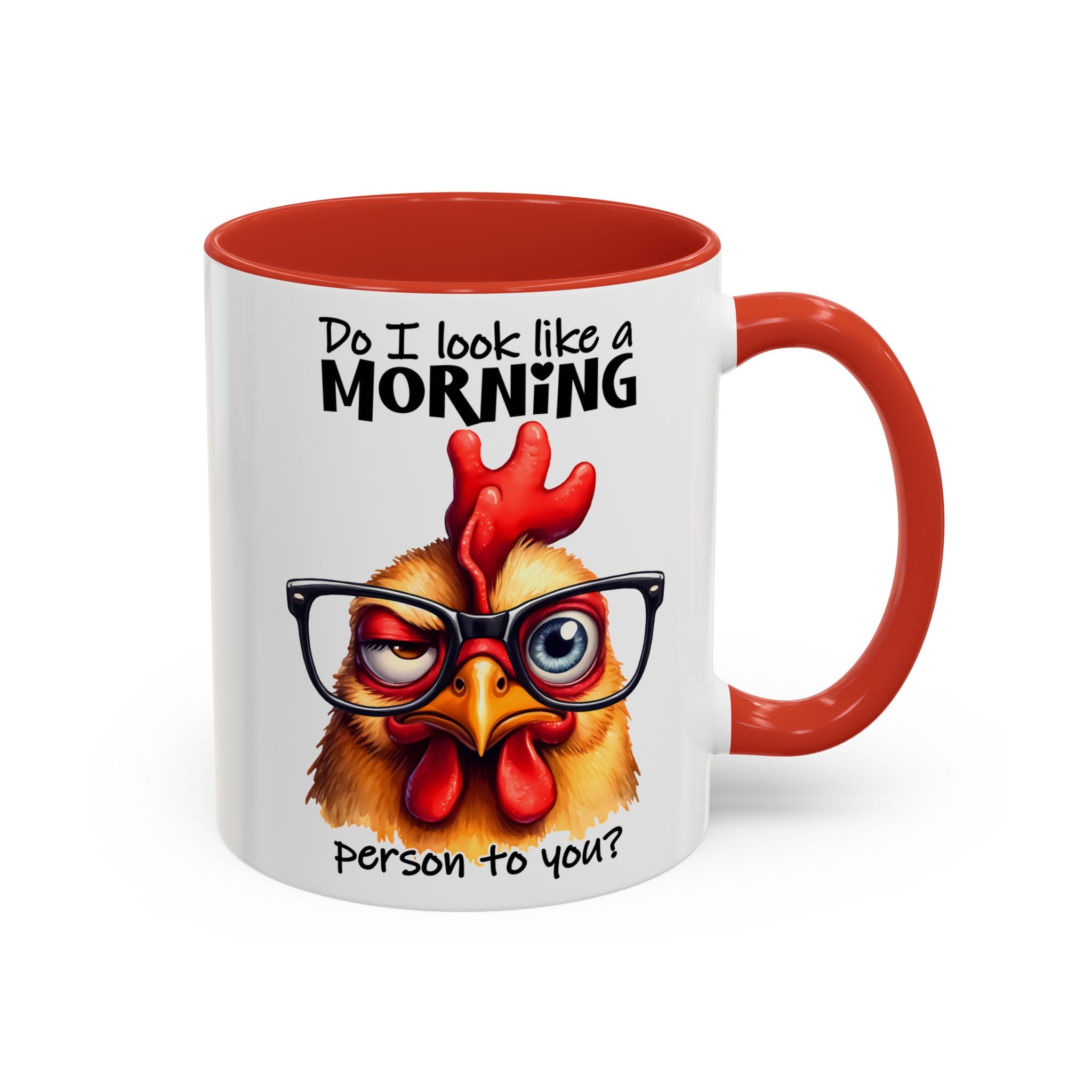 Do I Look Like a Morning Person? – Serious Chicken Mug