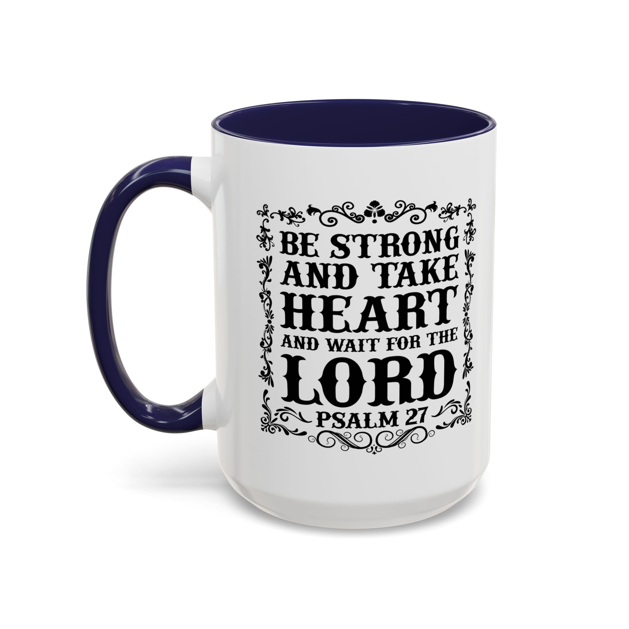 Be Strong and Take Heart Coffee Mug – 11oz & 15oz Christian Scripture Design, Colorful Interior