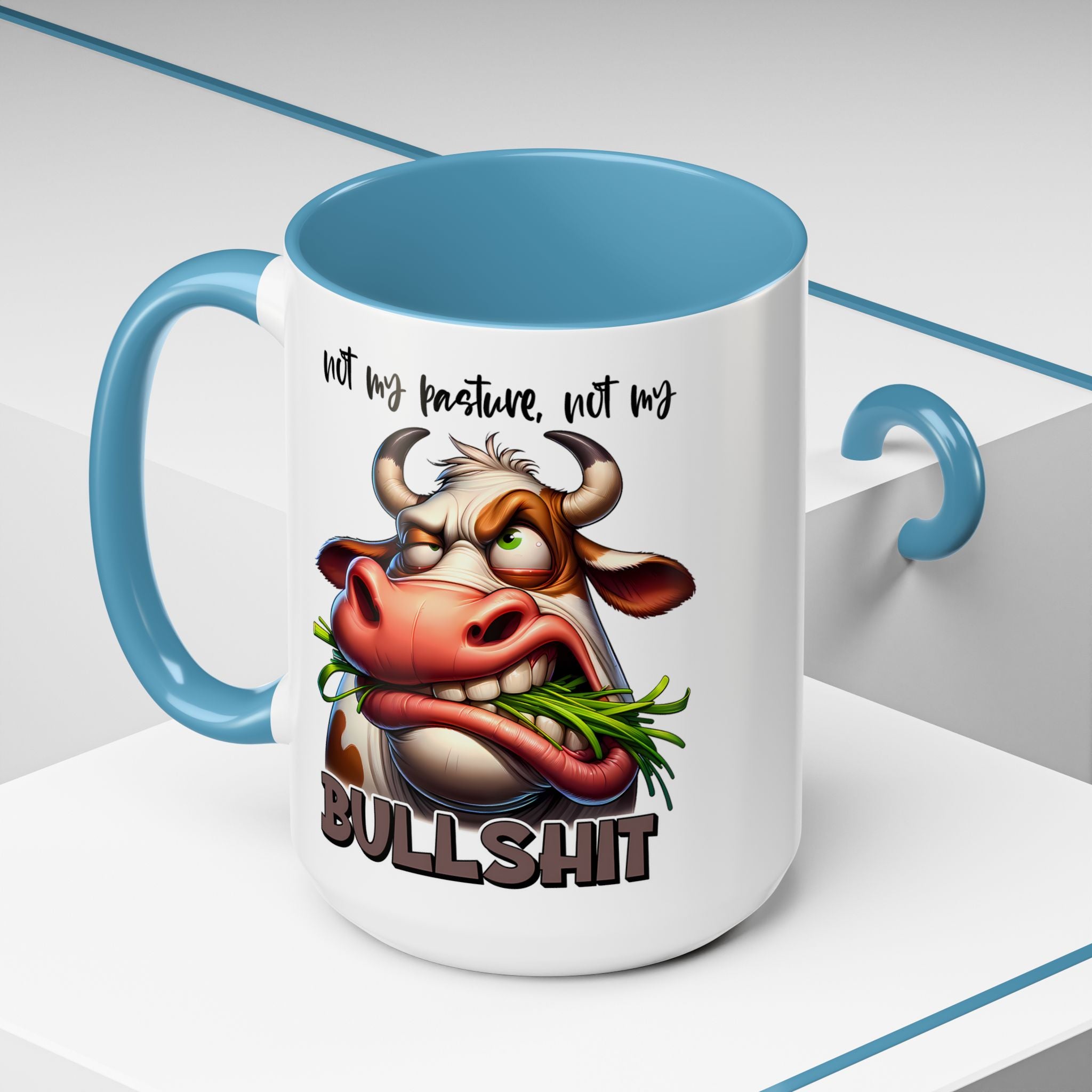 Not My Pasture, Not My Bull Mug