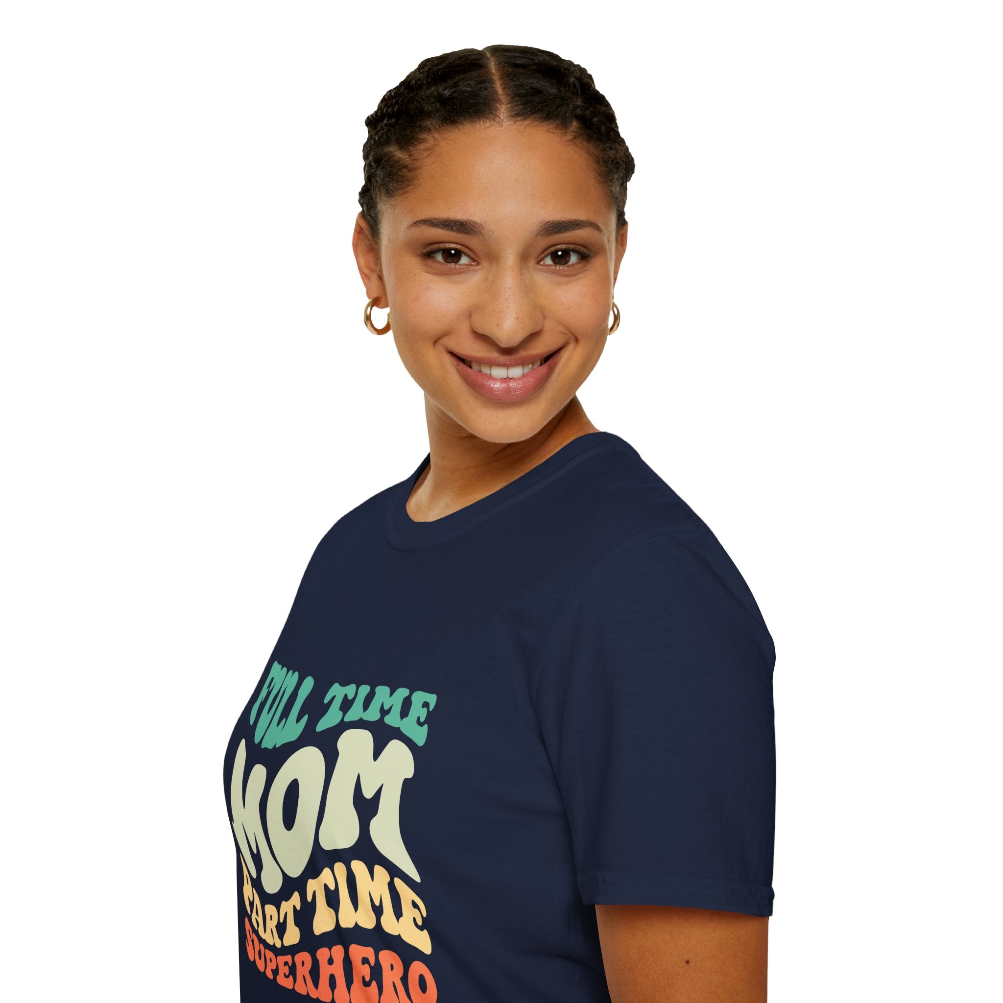 Funny Mom T-Shirt – “Full-Time Mom, Part-Time Superhero” Gift for Mothers, Supermoms, and Everyday Heroes