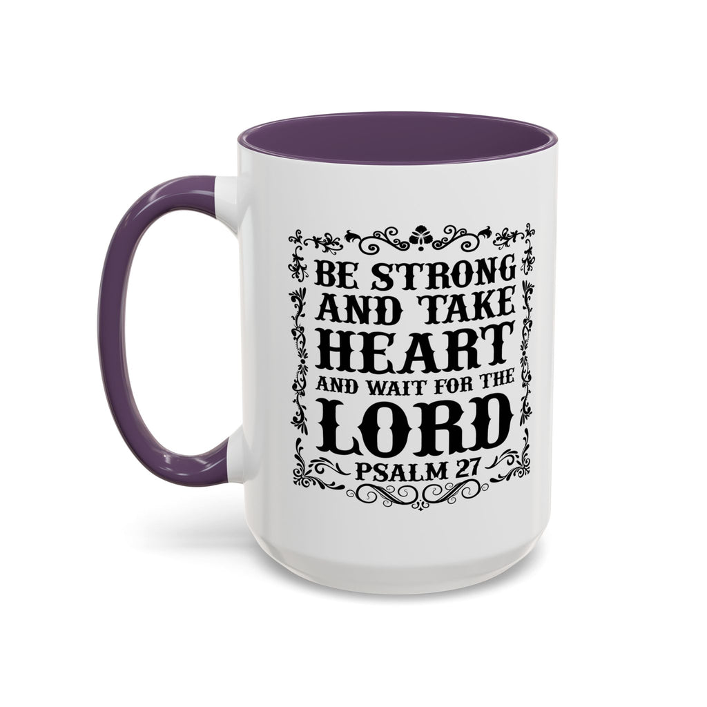 Be Strong and Take Heart Coffee Mug – 11oz & 15oz Christian Scripture Design, Colorful Interior