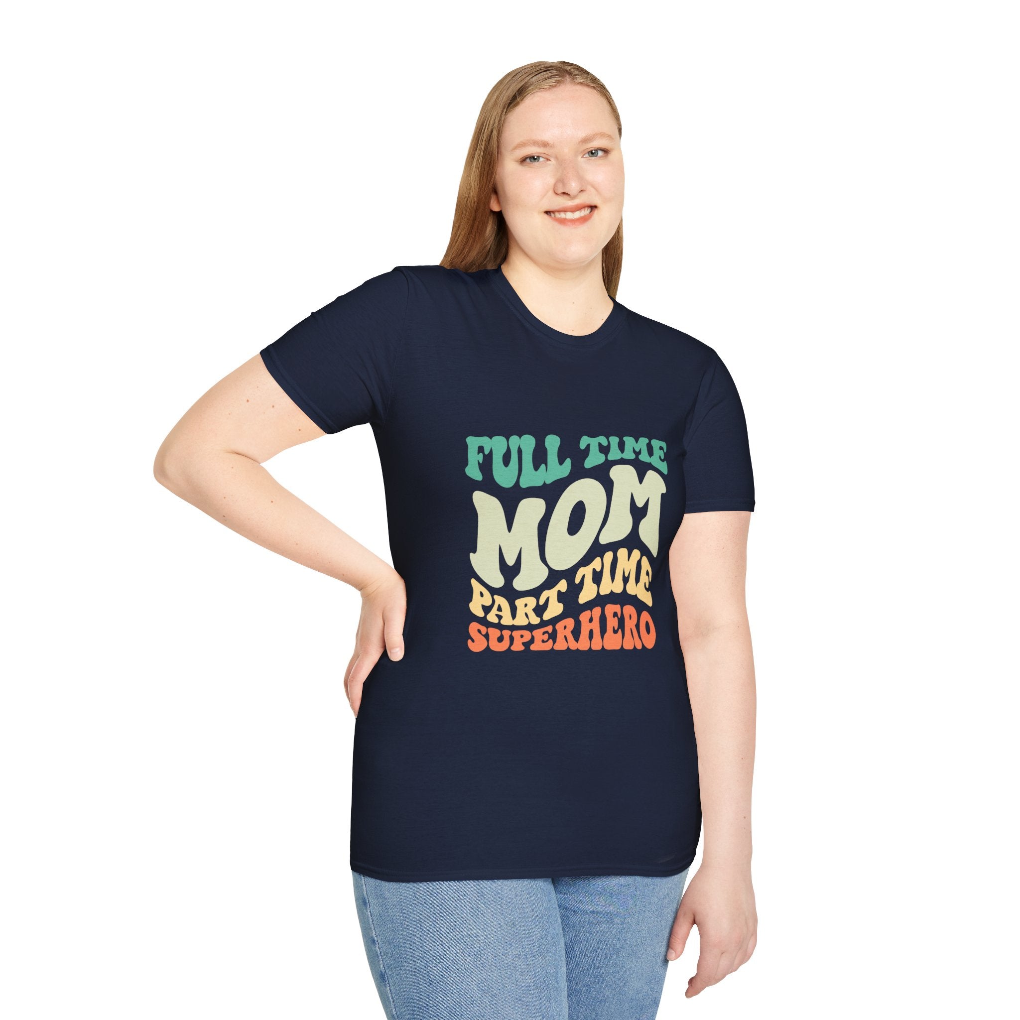 Funny Mom T-Shirt – “Full-Time Mom, Part-Time Superhero” Gift for Mothers, Supermoms, and Everyday Heroes