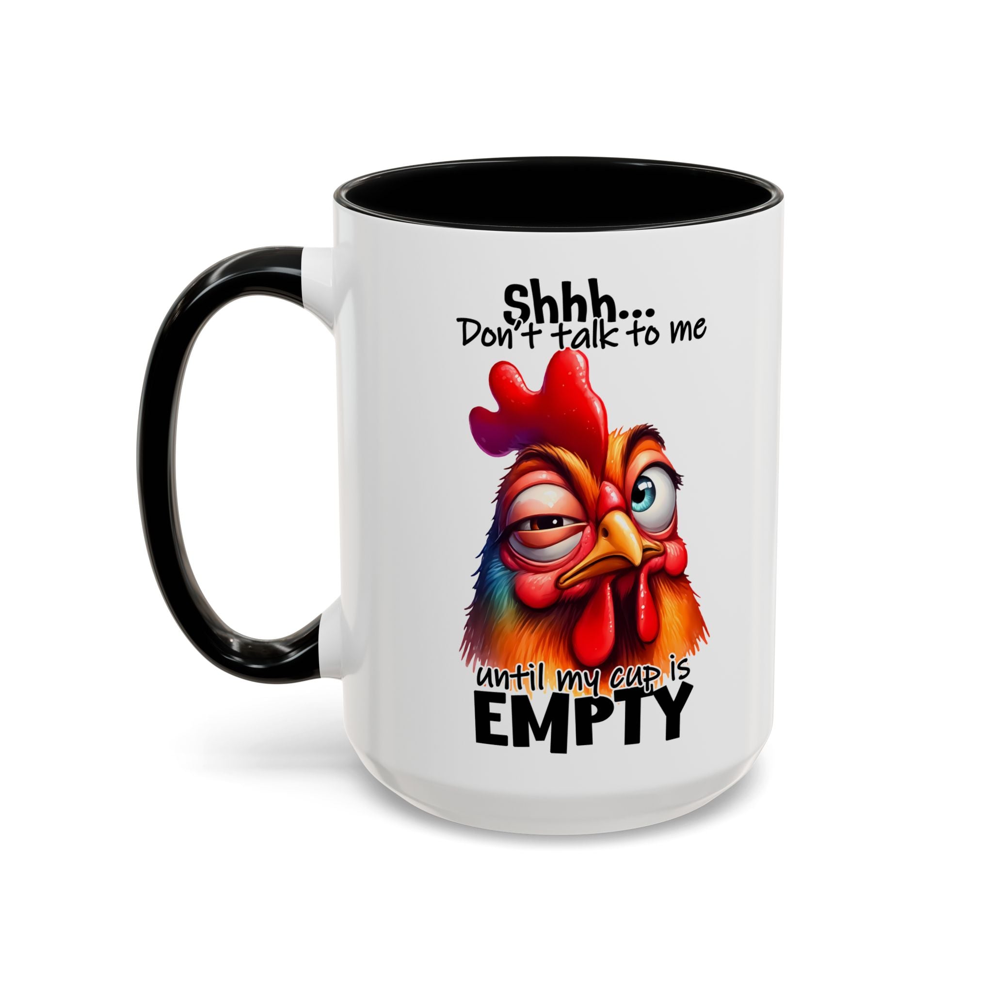 Shhh… Don’t Talk to Me Until My Cup Is Empty – Silence First Mug
