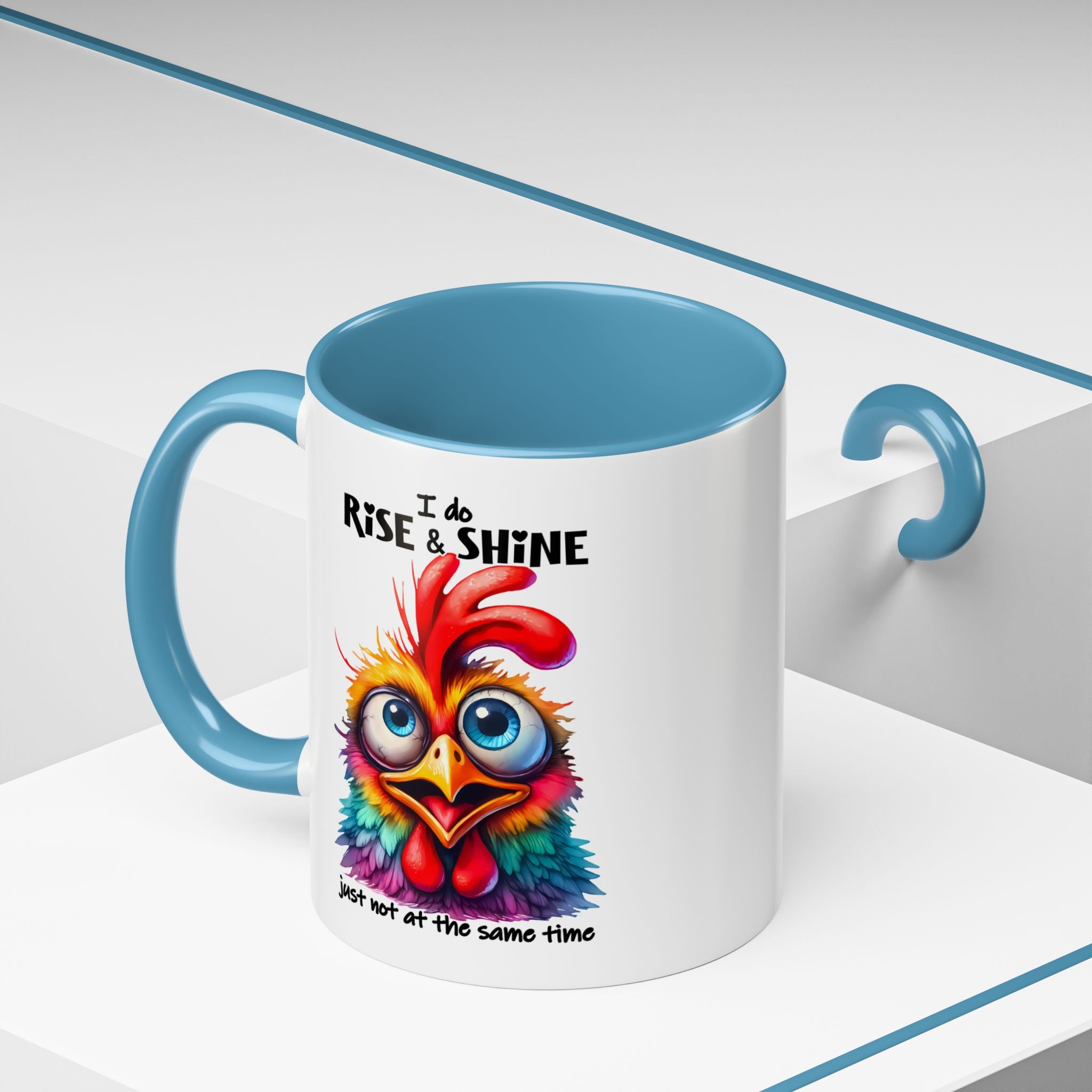 I Do Rise and Shine – But Not at the Same Time Mug