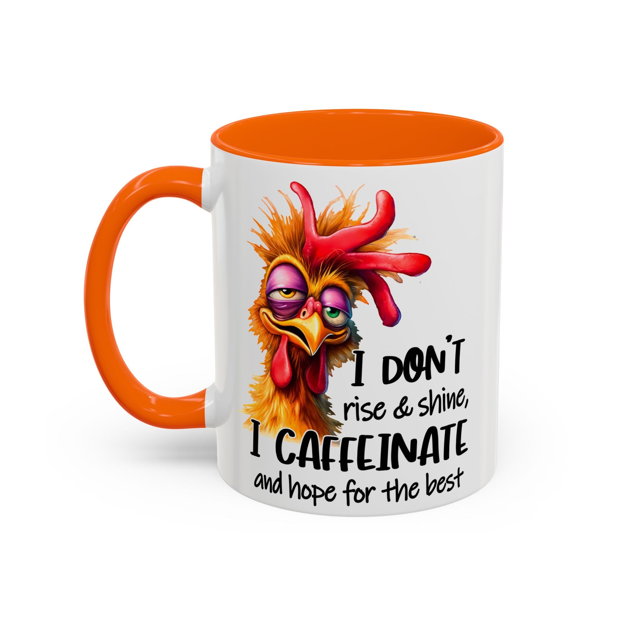 I Don’t Rise and Shine – I Caffeinate and Hope for the Best Mug