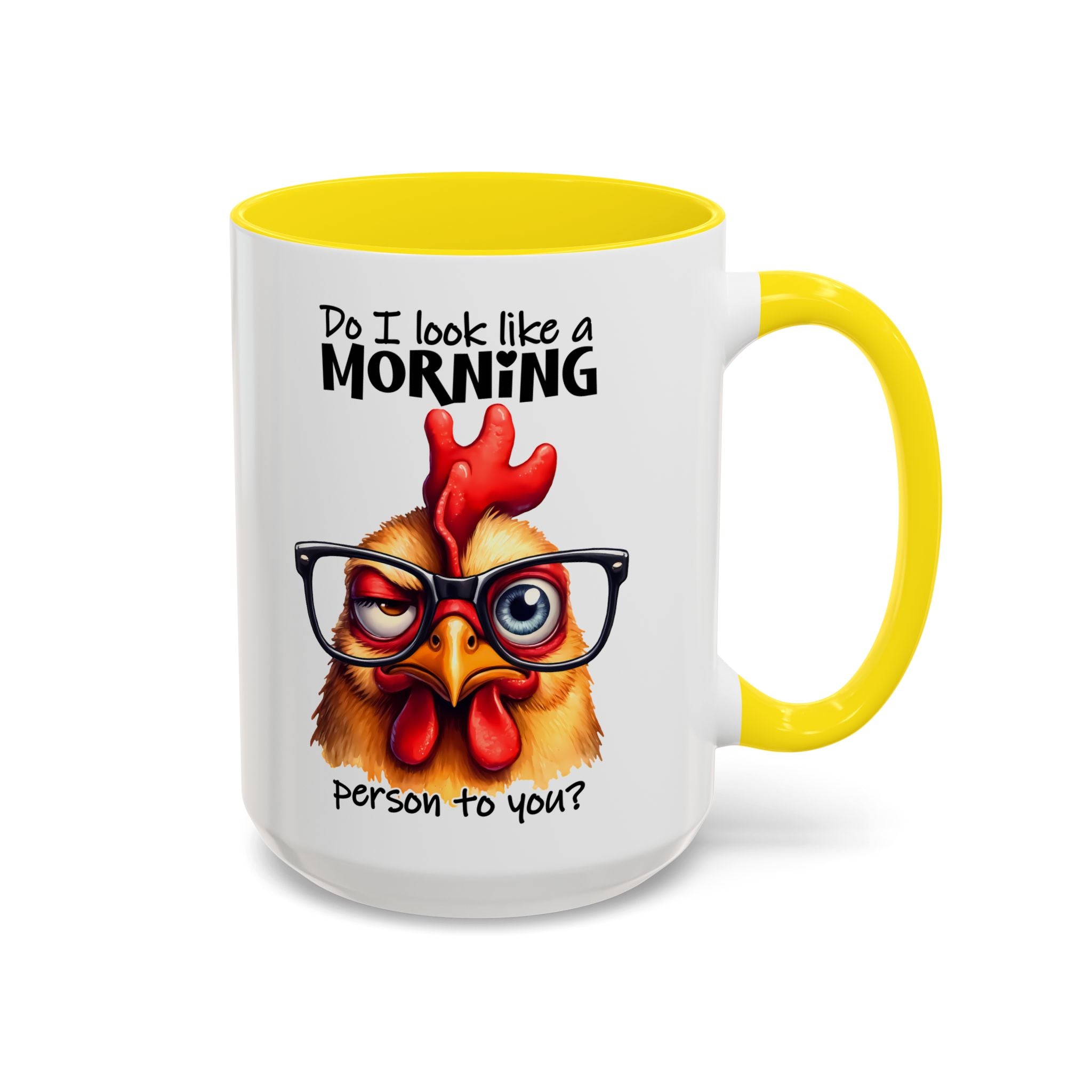 Do I Look Like a Morning Person? – Serious Chicken Mug