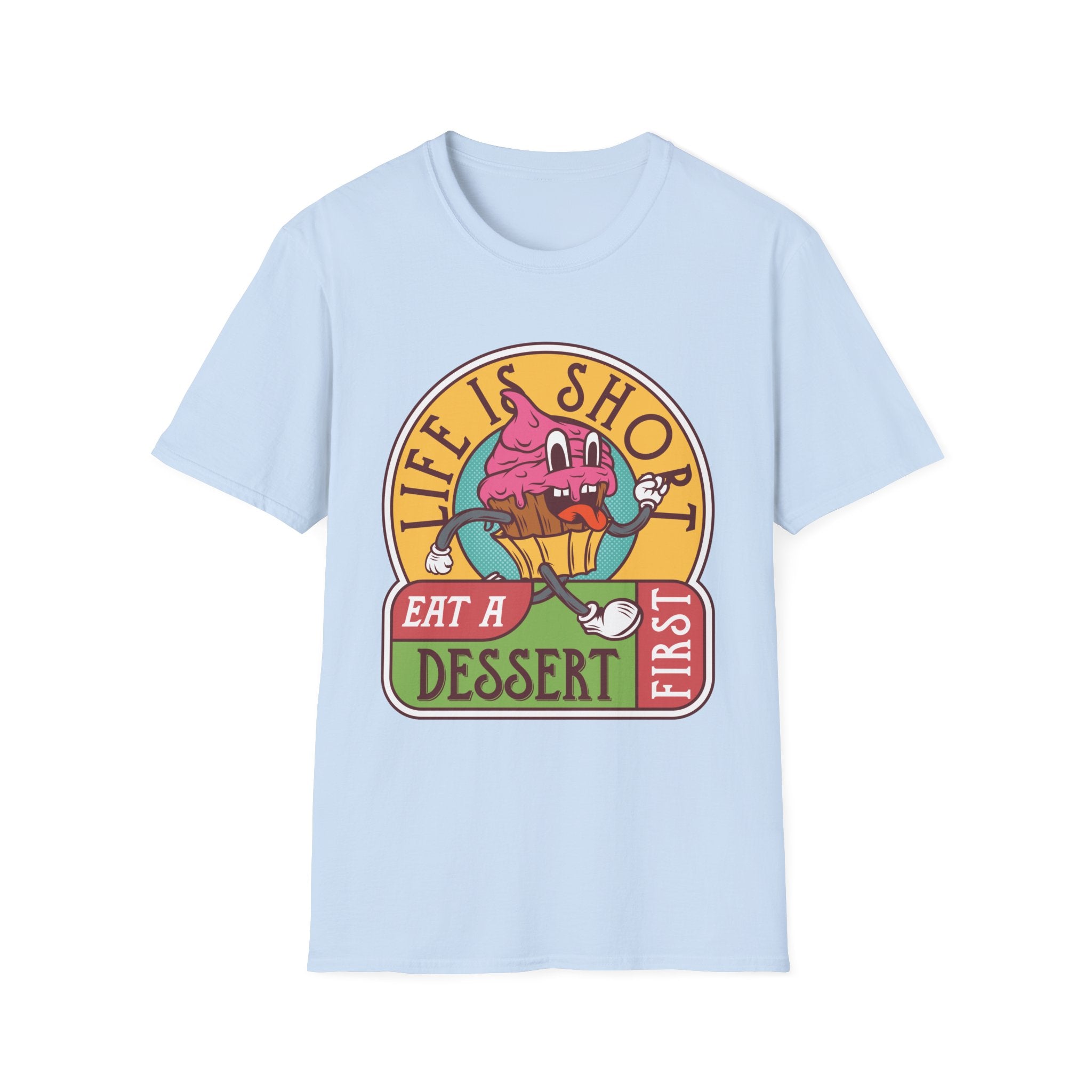 Life Is Short, Eat Dessert First – Sweet Tooth