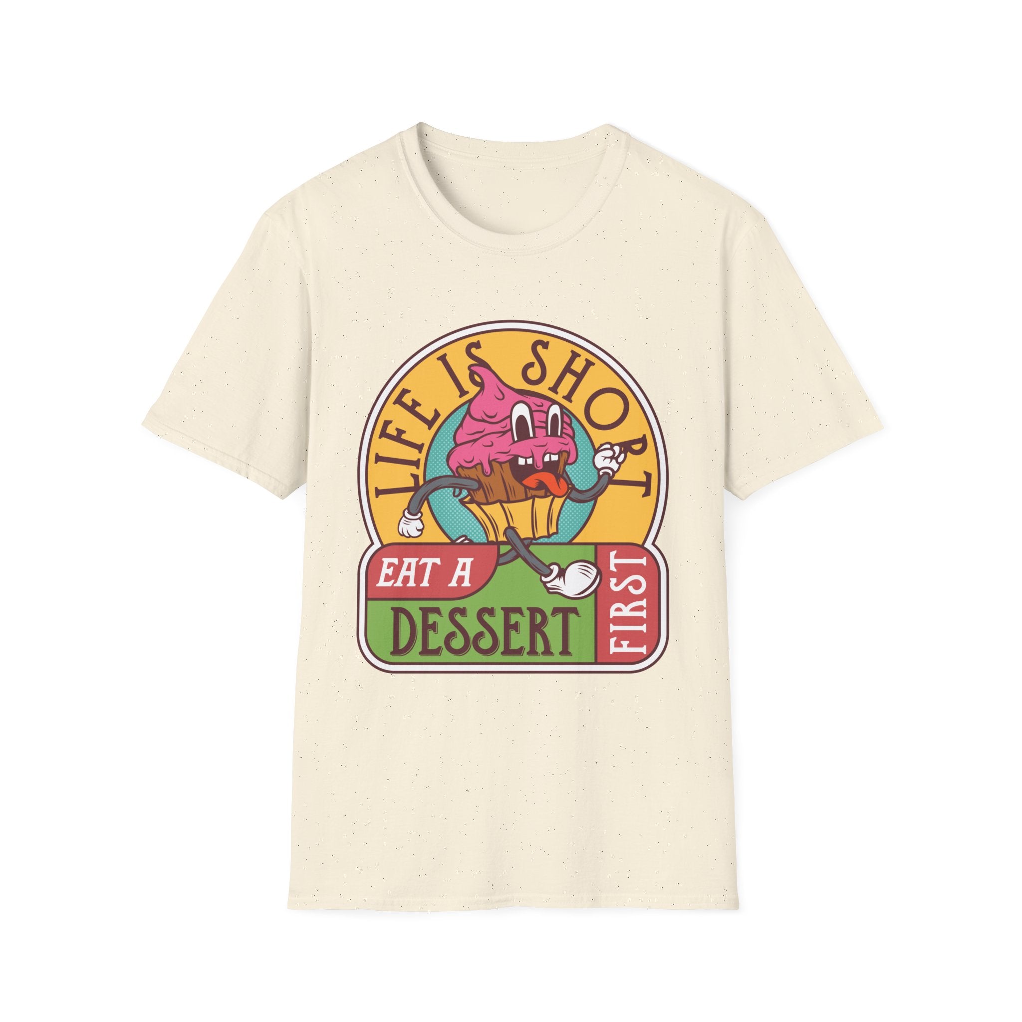 Life Is Short, Eat Dessert First – Sweet Tooth