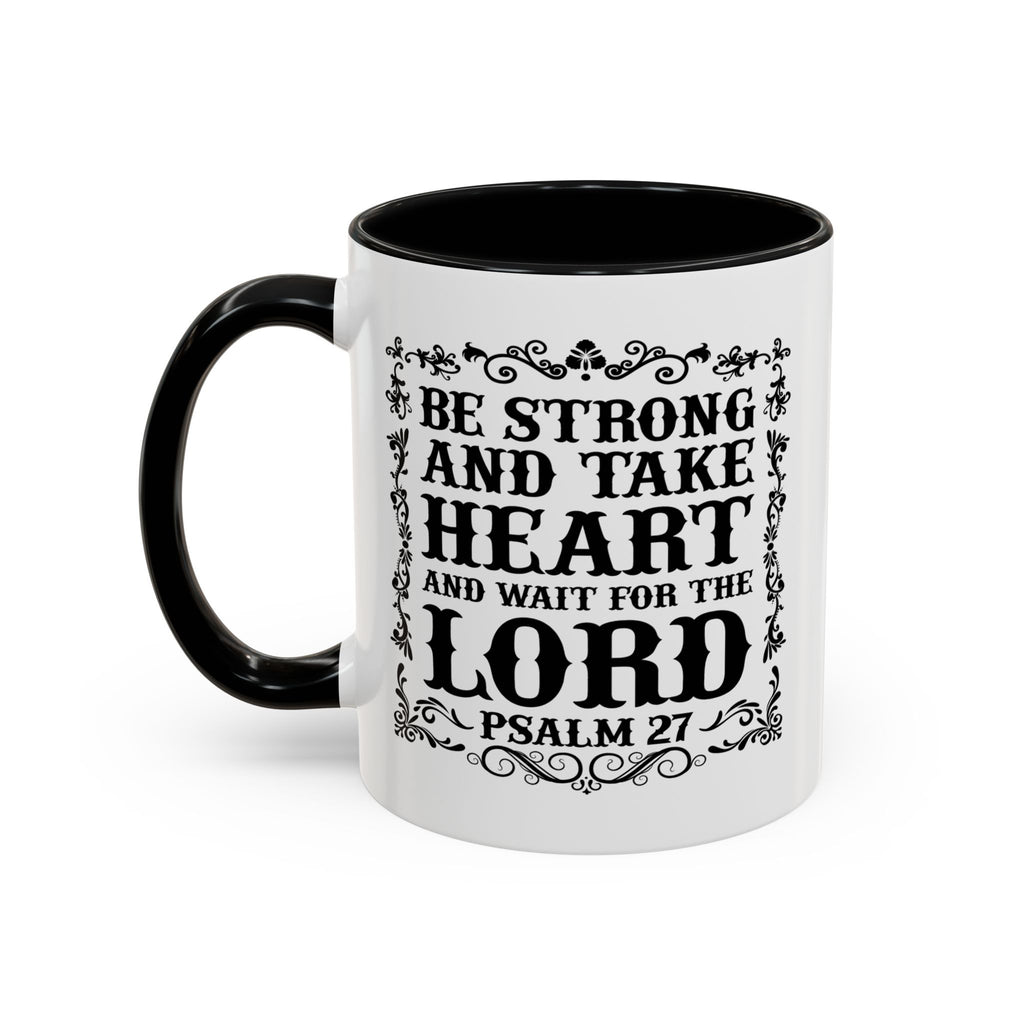 Be Strong and Take Heart Coffee Mug – 11oz & 15oz Christian Scripture Design, Colorful Interior