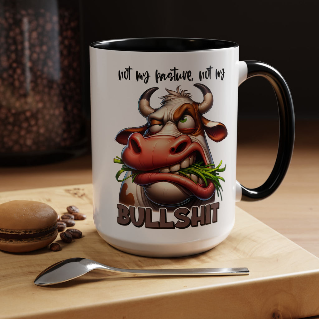 Not My Pasture, Not My Bull Mug