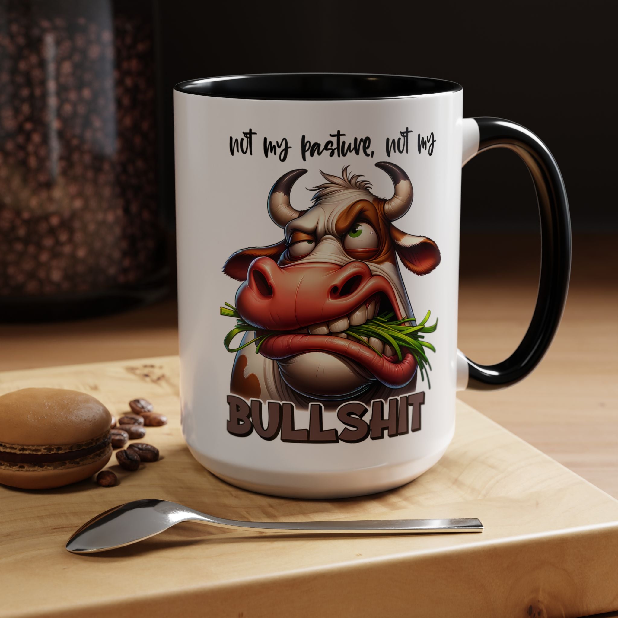 Not My Pasture, Not My Bull Mug