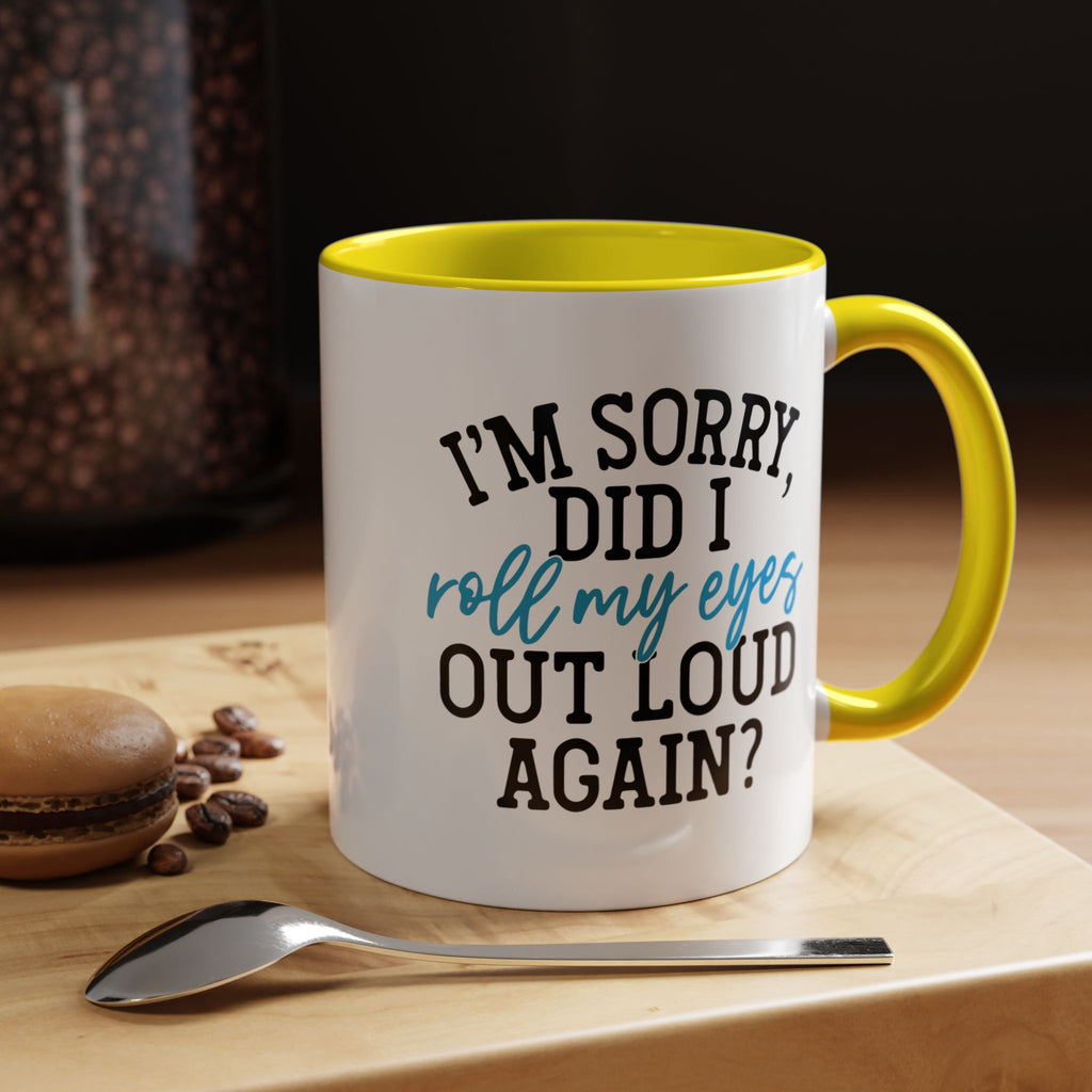 Sarcastic Eye Roll Coffee Mug – 11oz & 15oz Funny Quote, Colorful Interior