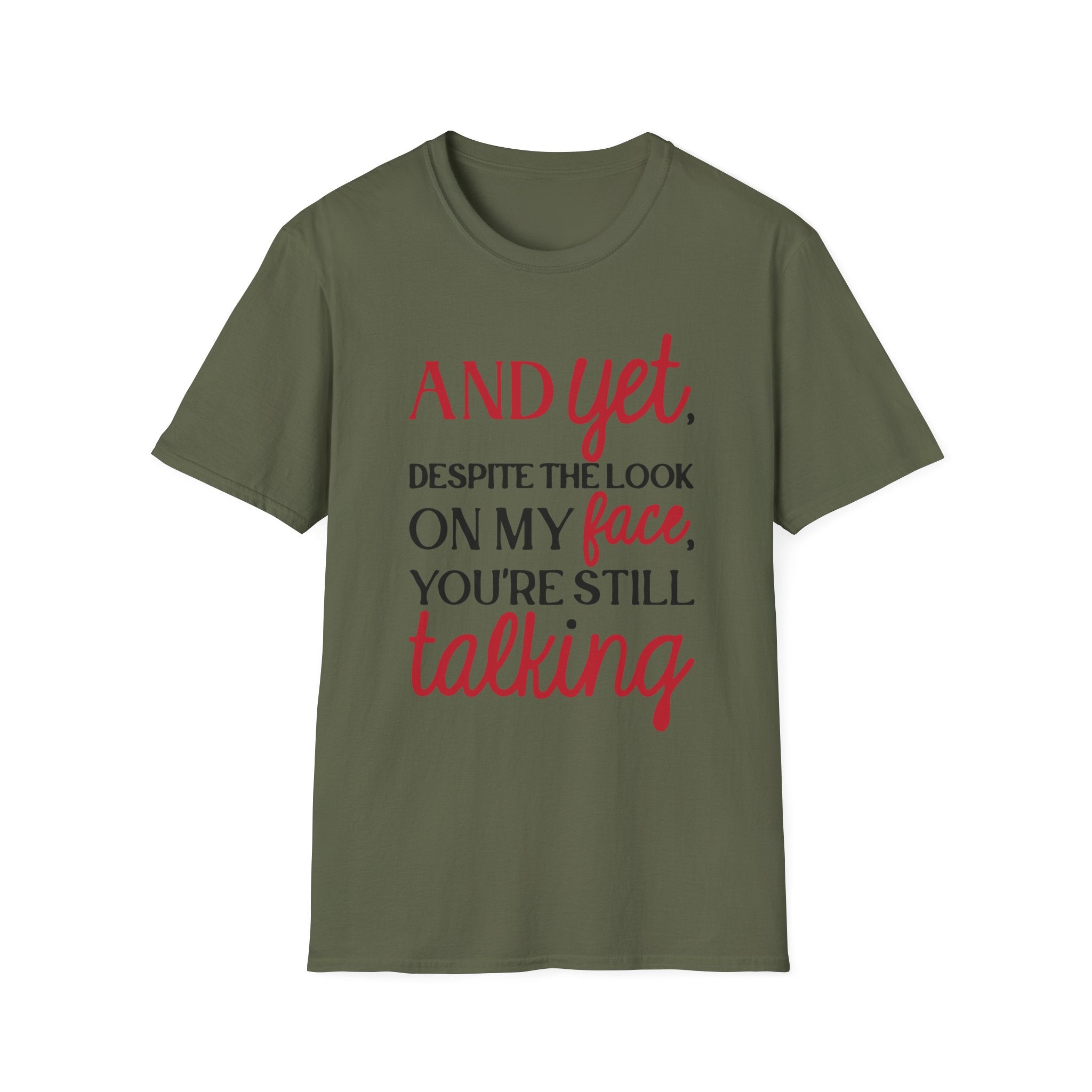 Still Talking – Savage Expression T-Shirt