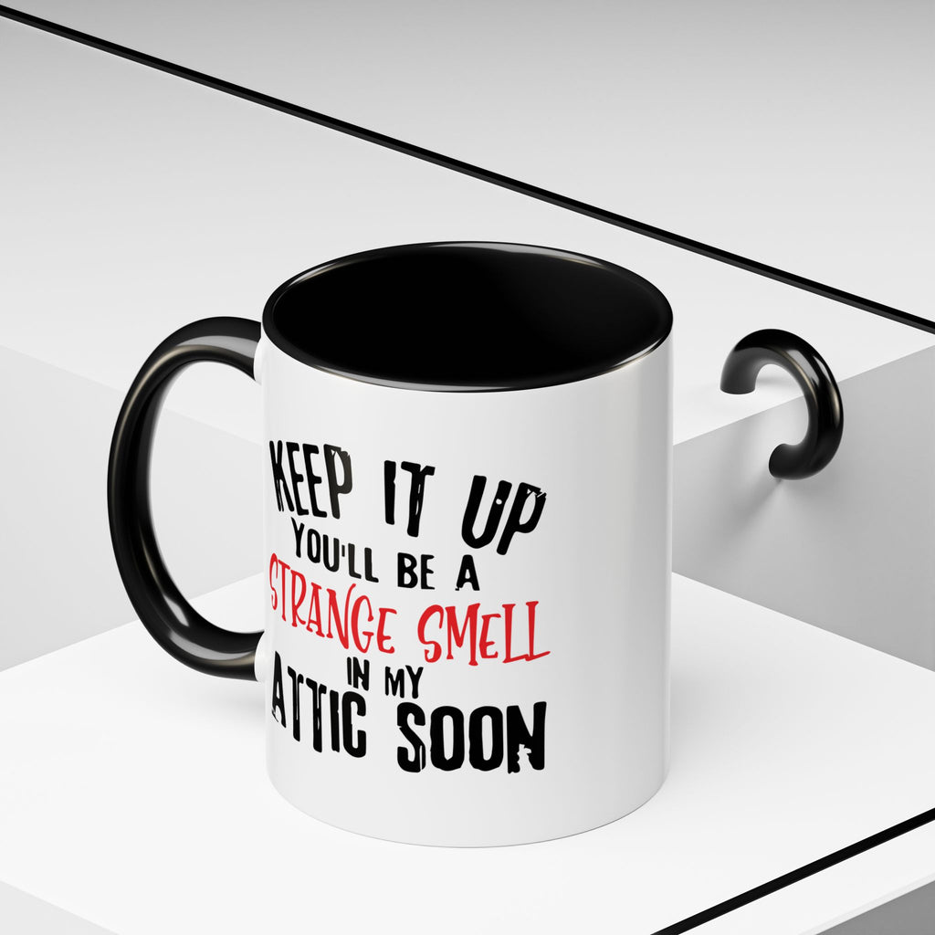 Dark Humor Coffee Mug – 11oz & 15oz Sarcastic Attic Quote, Colorful Interior