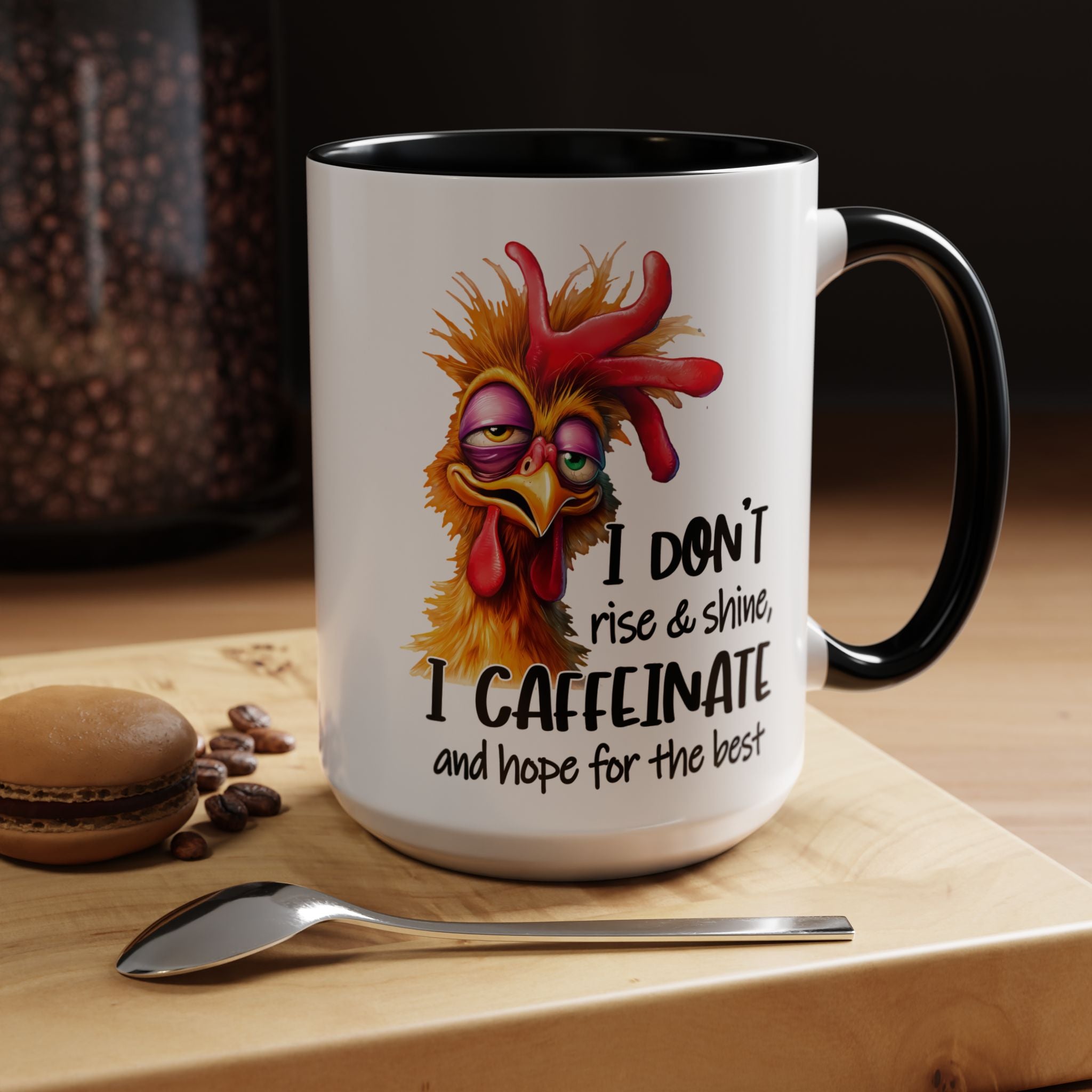 I Don’t Rise and Shine – I Caffeinate and Hope for the Best Mug