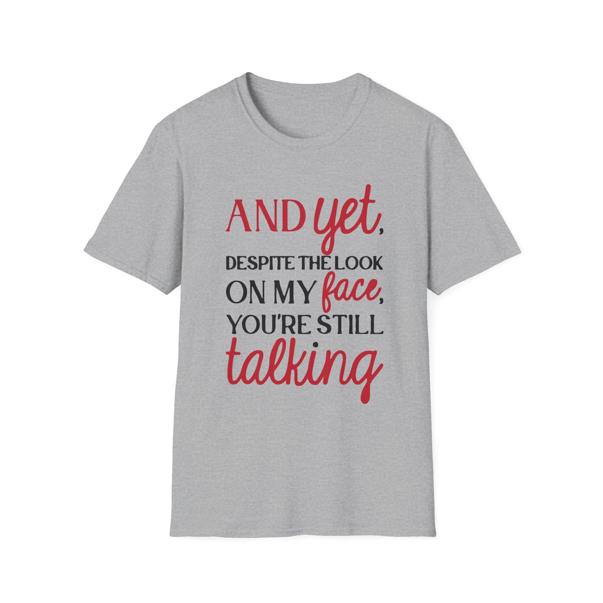 Still Talking – Savage Expression T-Shirt