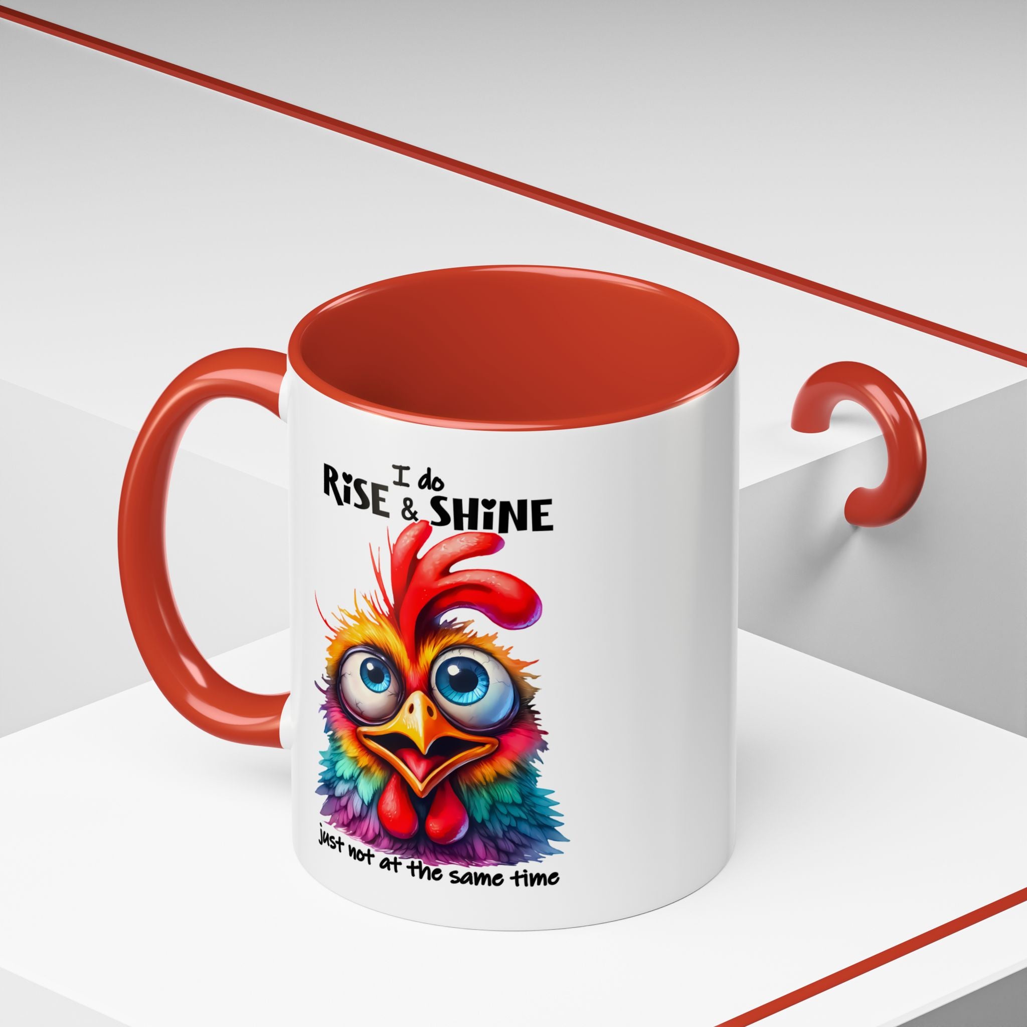 I Do Rise and Shine – But Not at the Same Time Mug