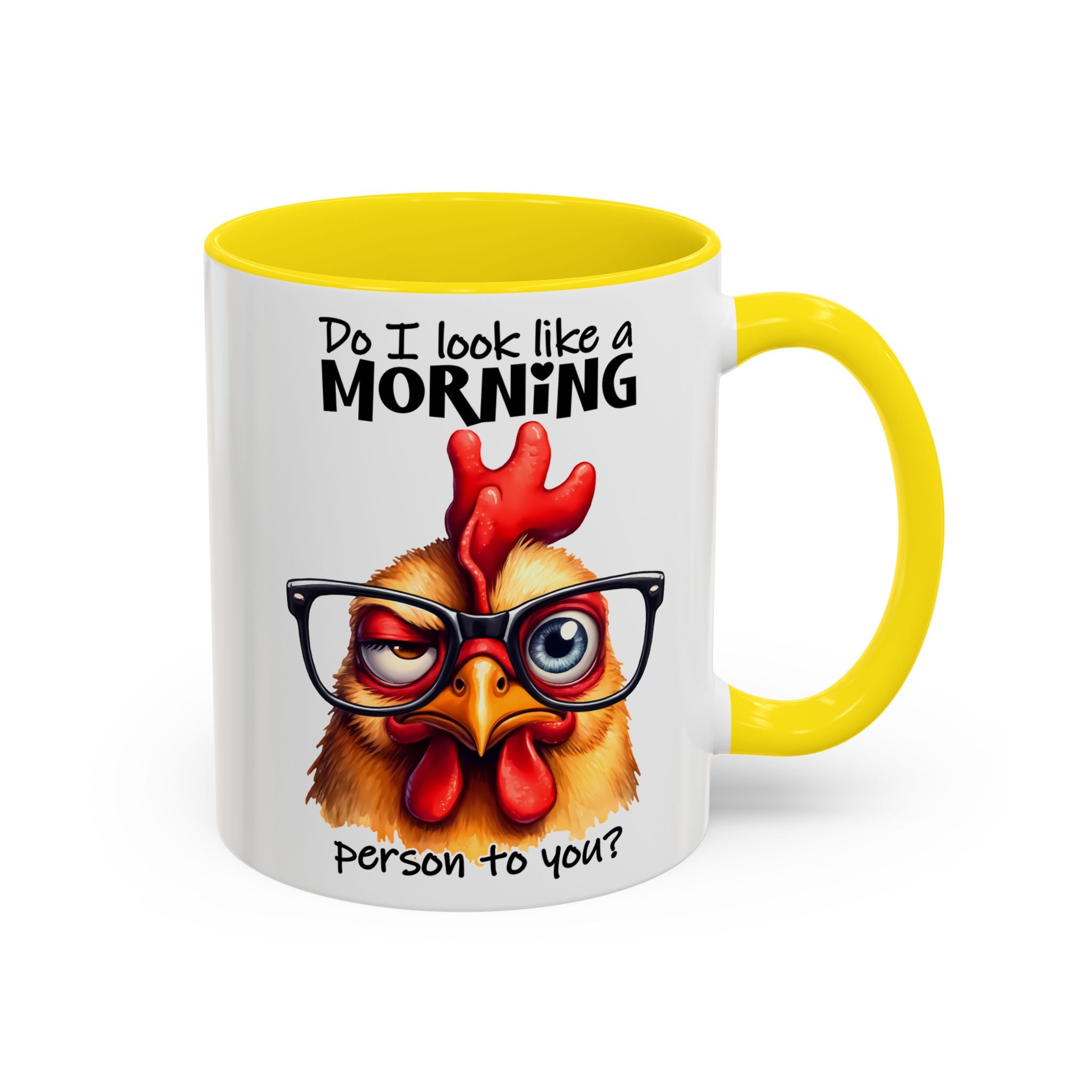 Do I Look Like a Morning Person? – Serious Chicken Mug